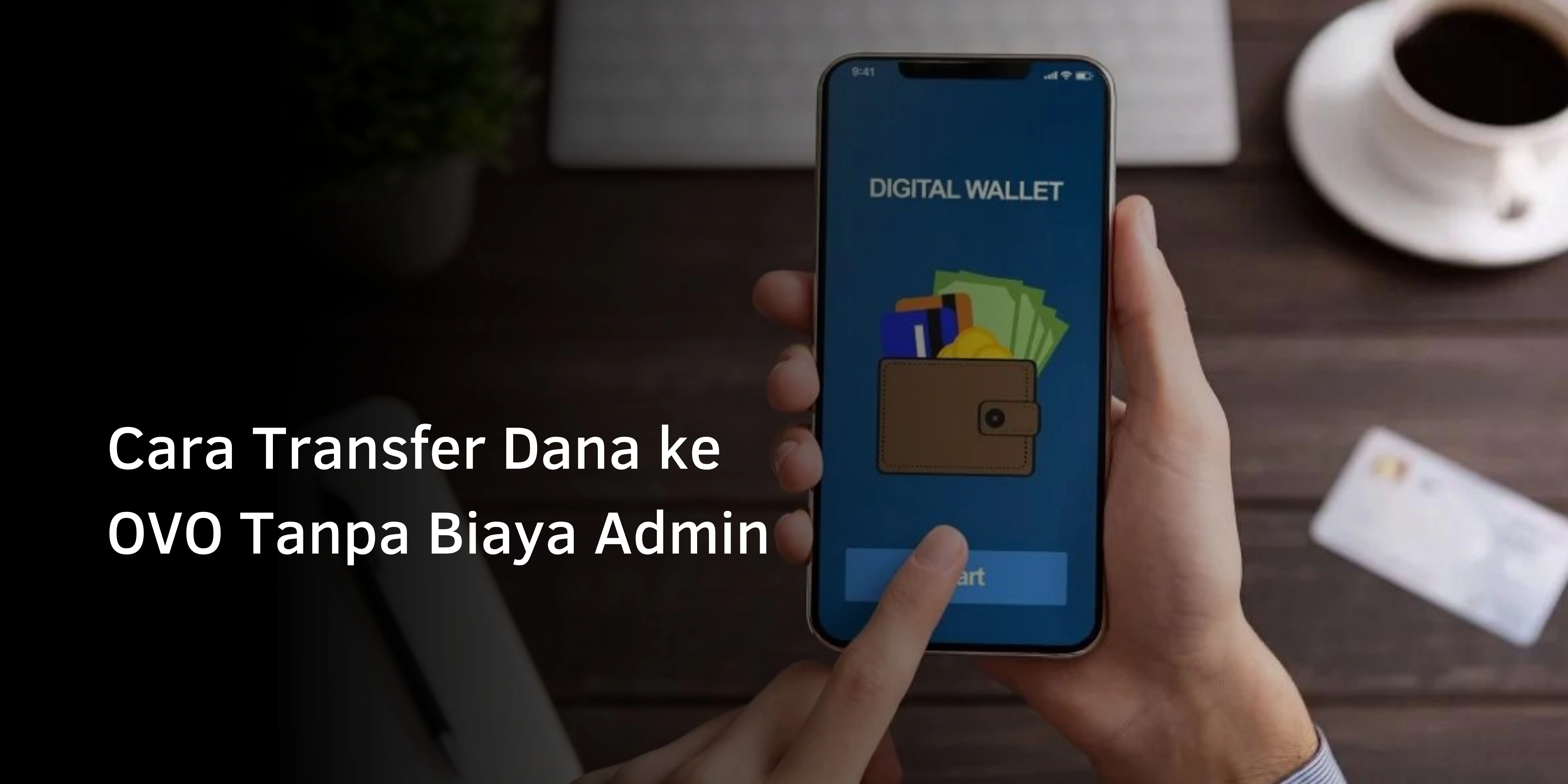 Cara Transfer Dana ke OVO Tanpa Biaya Admin