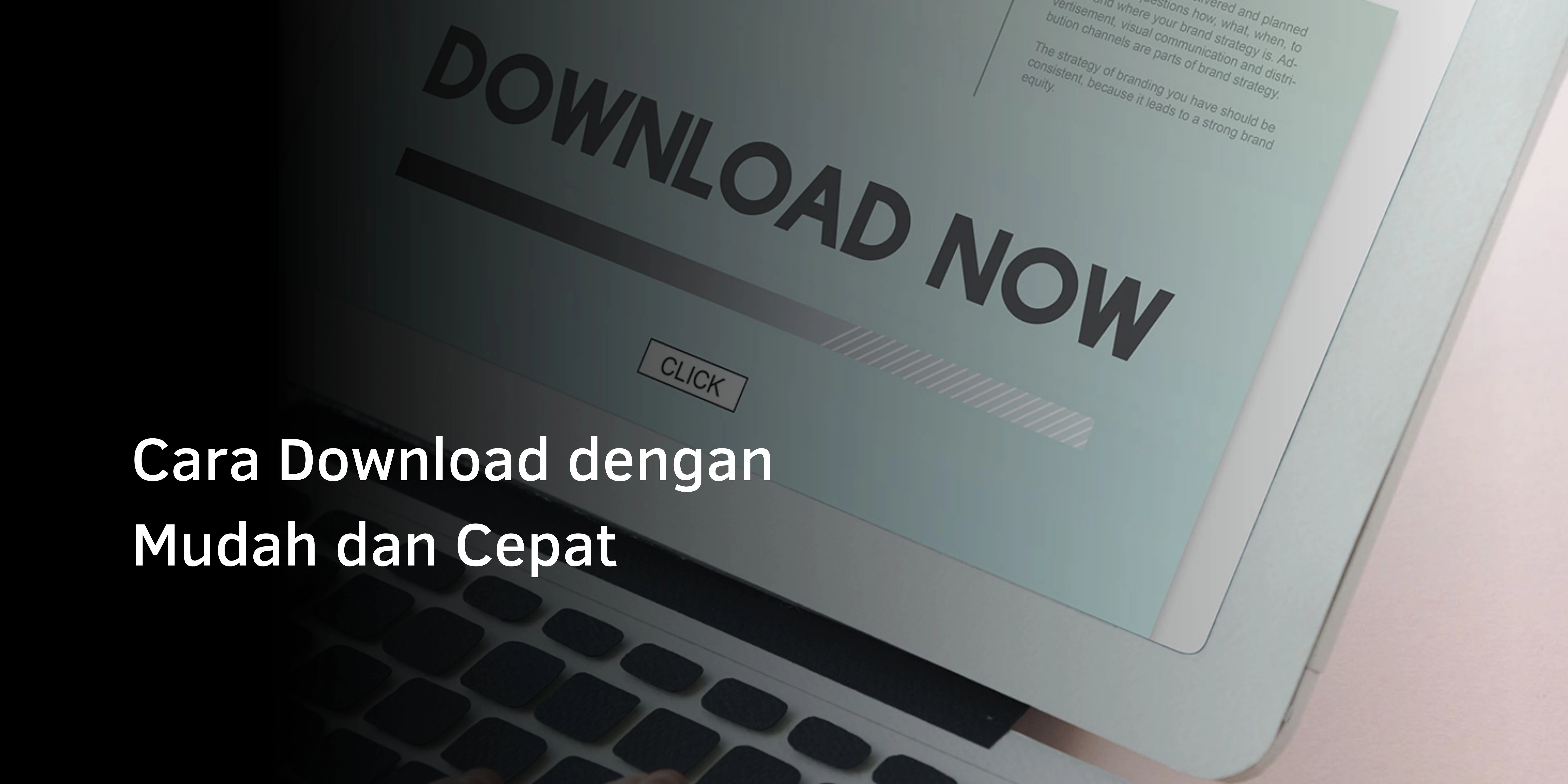 Cara Download dengan Mudah dan Cepat