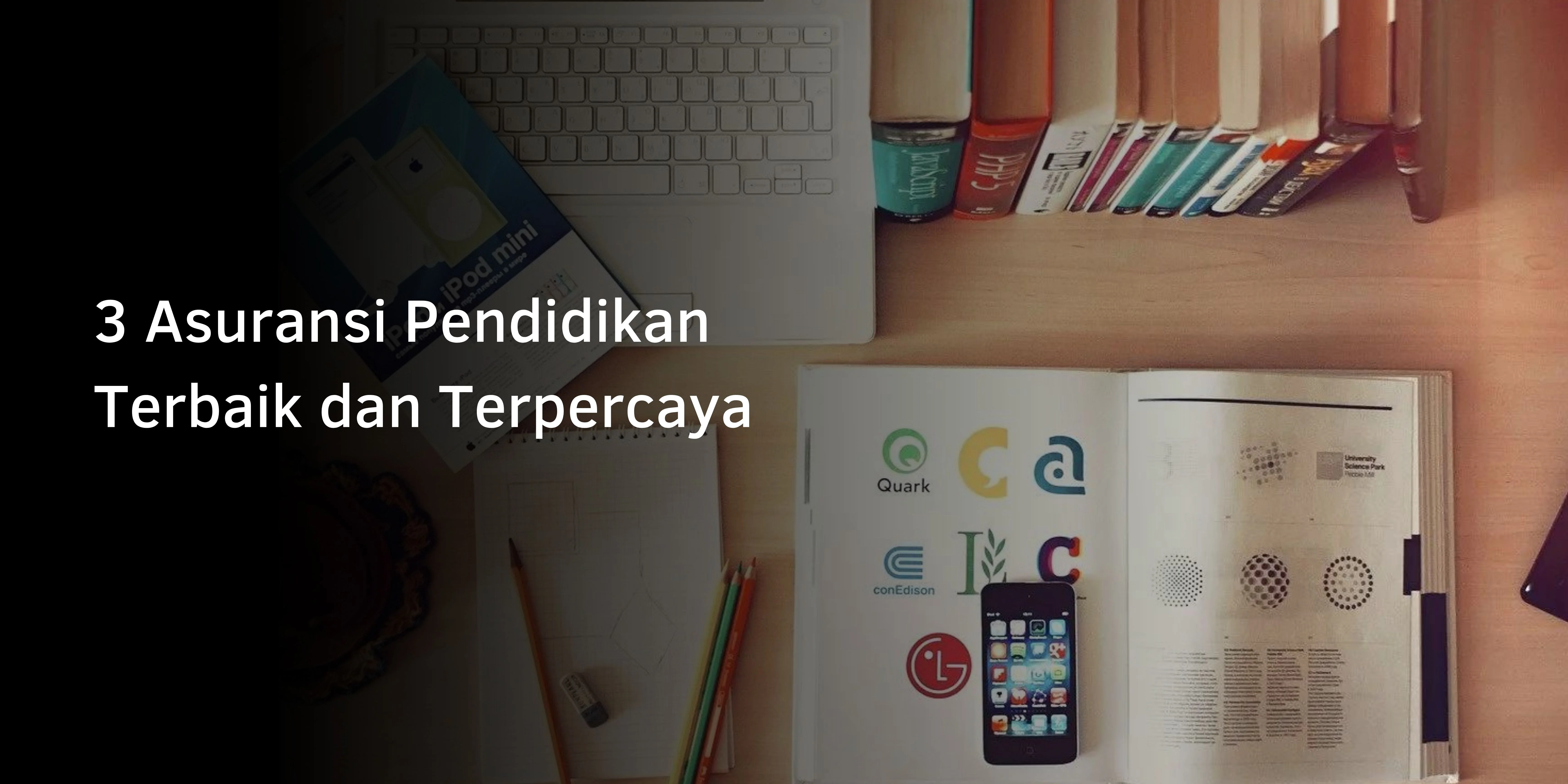 3 Asuransi Pendidikan Terbaik dan Terpercaya