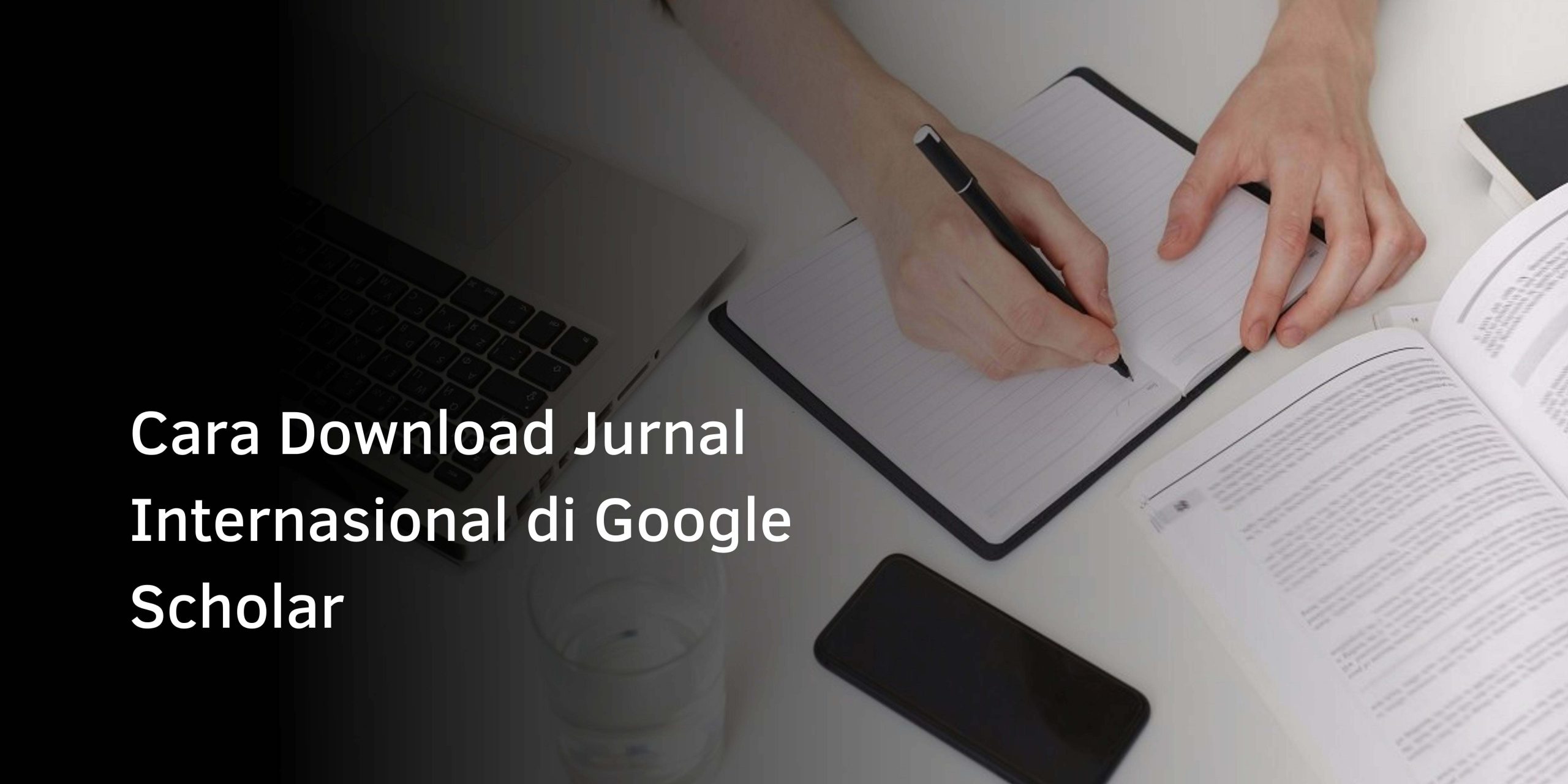 Cara Download Jurnal Internasional di Google Scholar