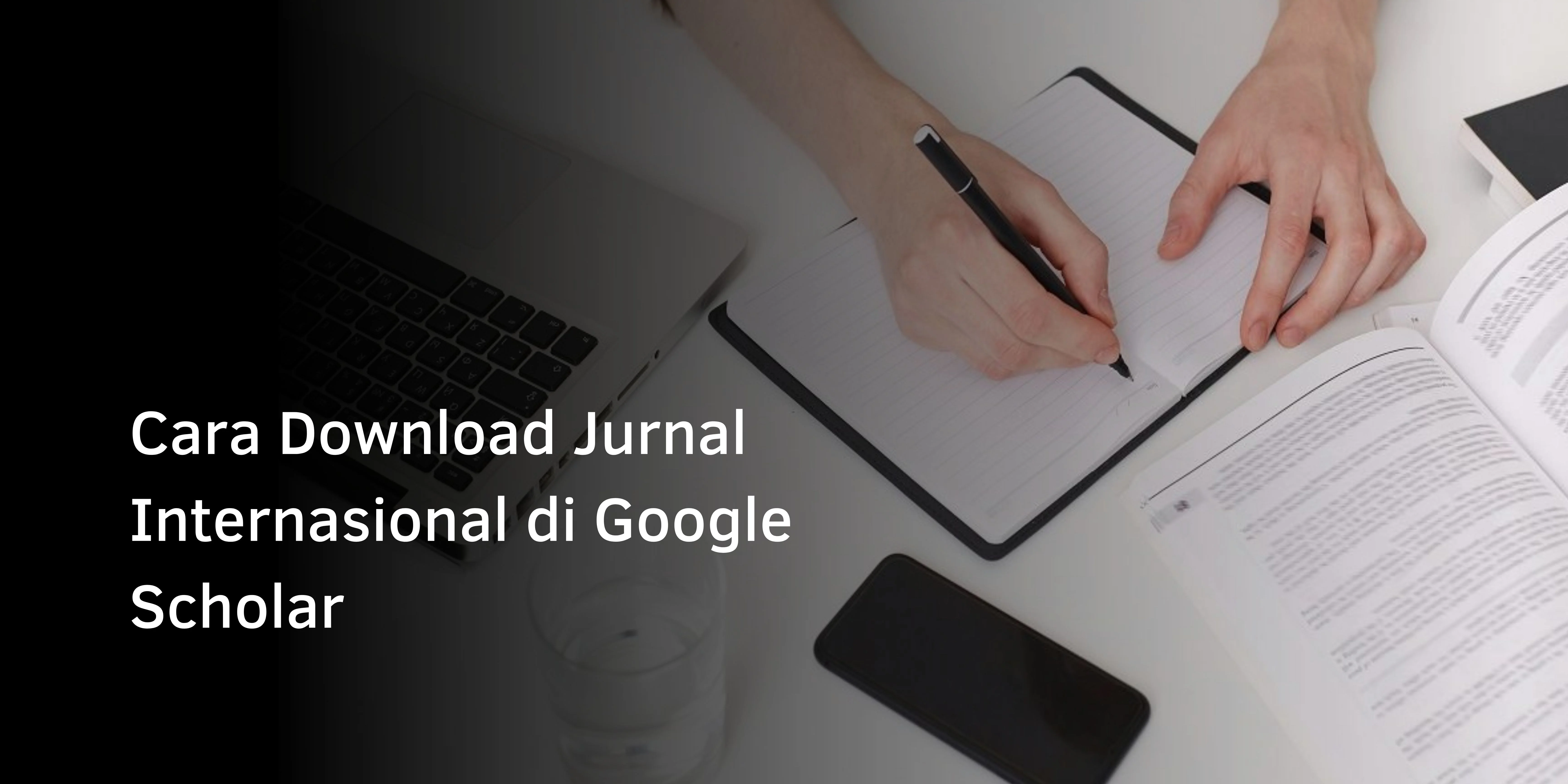 Cara Download Jurnal Internasional di Google Scholar