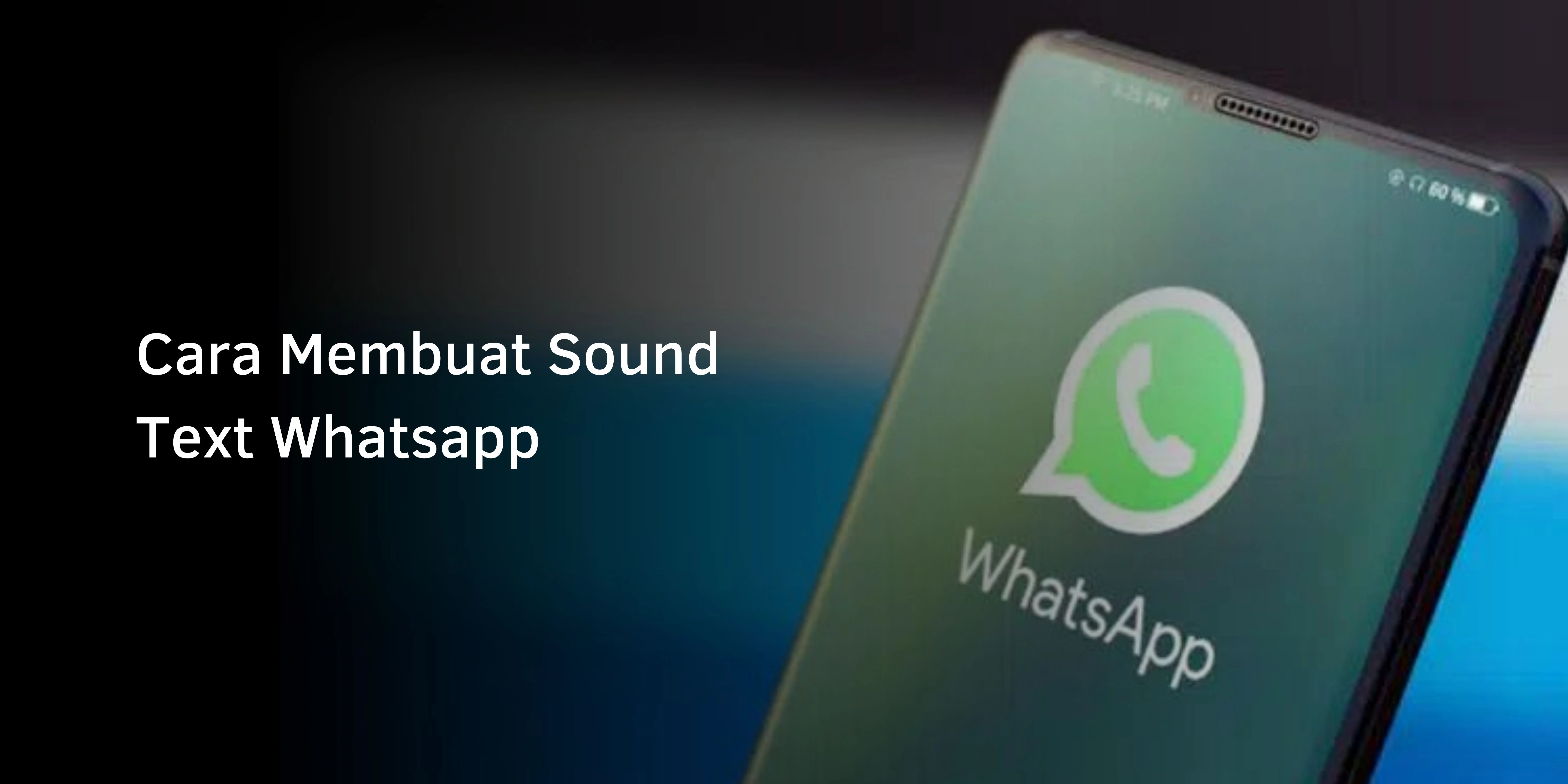 Cara Membuat Sound Text Whatsapp