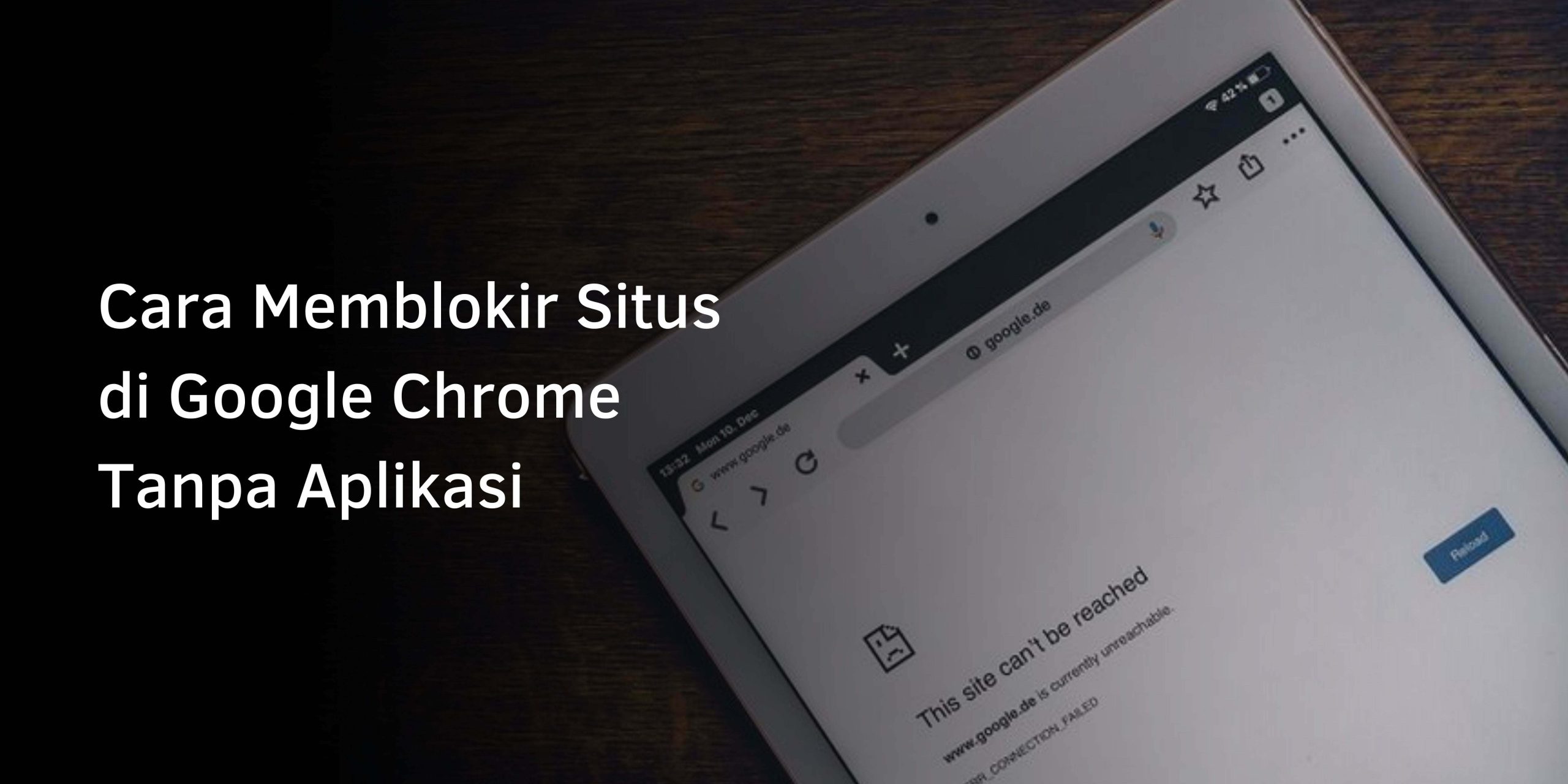 Cara Memblokir Situs di Google Chrome Tanpa Aplikasi