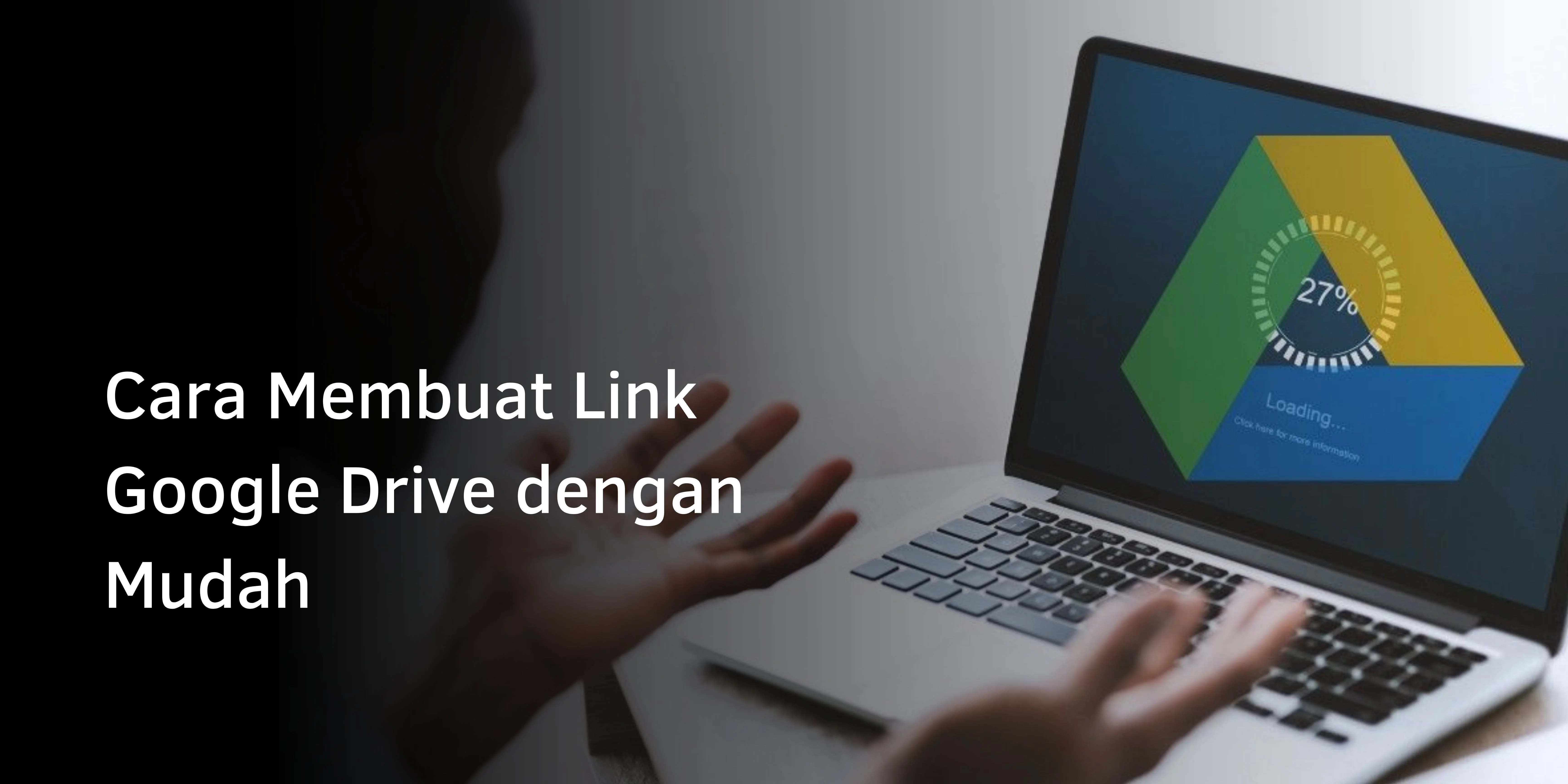 Cara Membuat Link Google Drive dengan Mudah