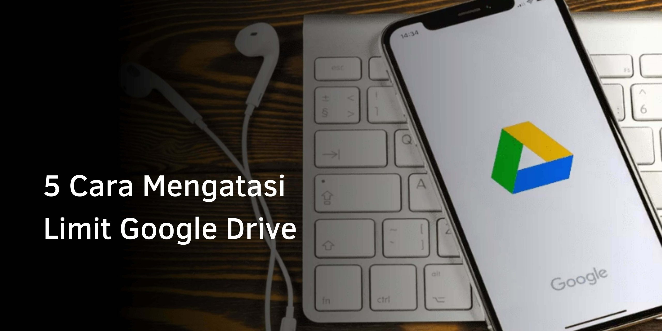 5 Cara Mengatasi Limit Google Drive