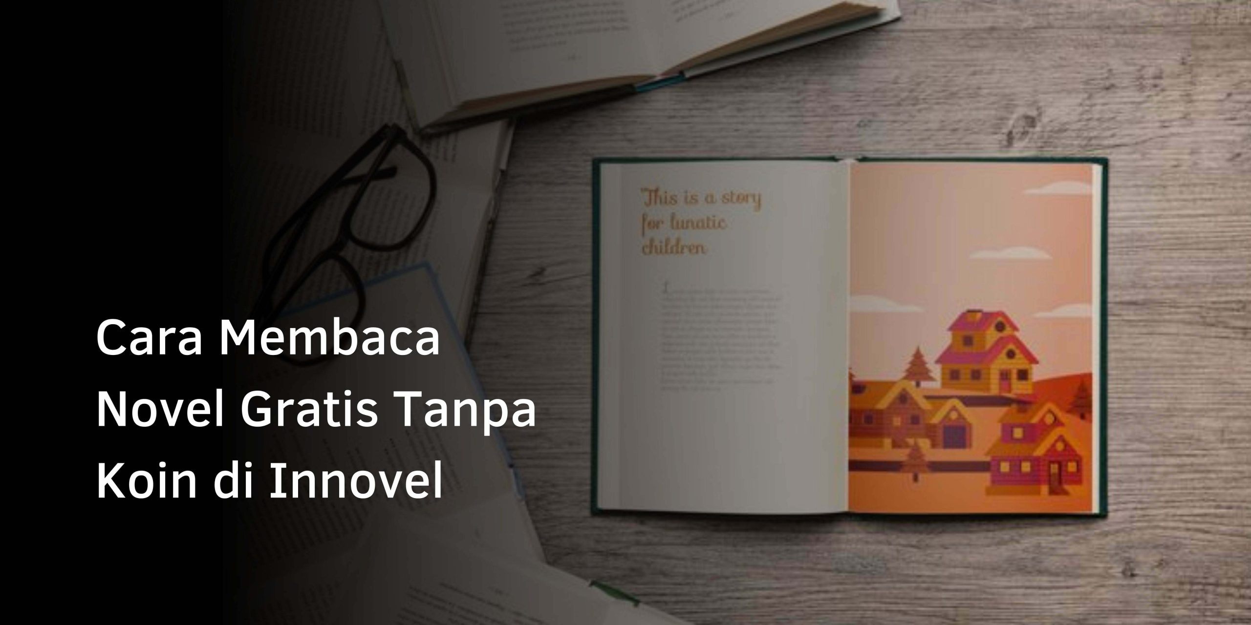 Cara Membaca Novel Gratis Tanpa Koin di Innovel