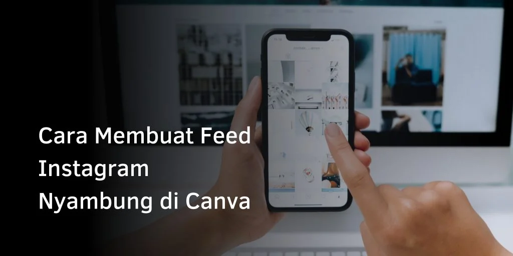 Cara Membuat Feed Instagram Nyambung di Canva 1 cara membuat feed instagram nyambung di canva