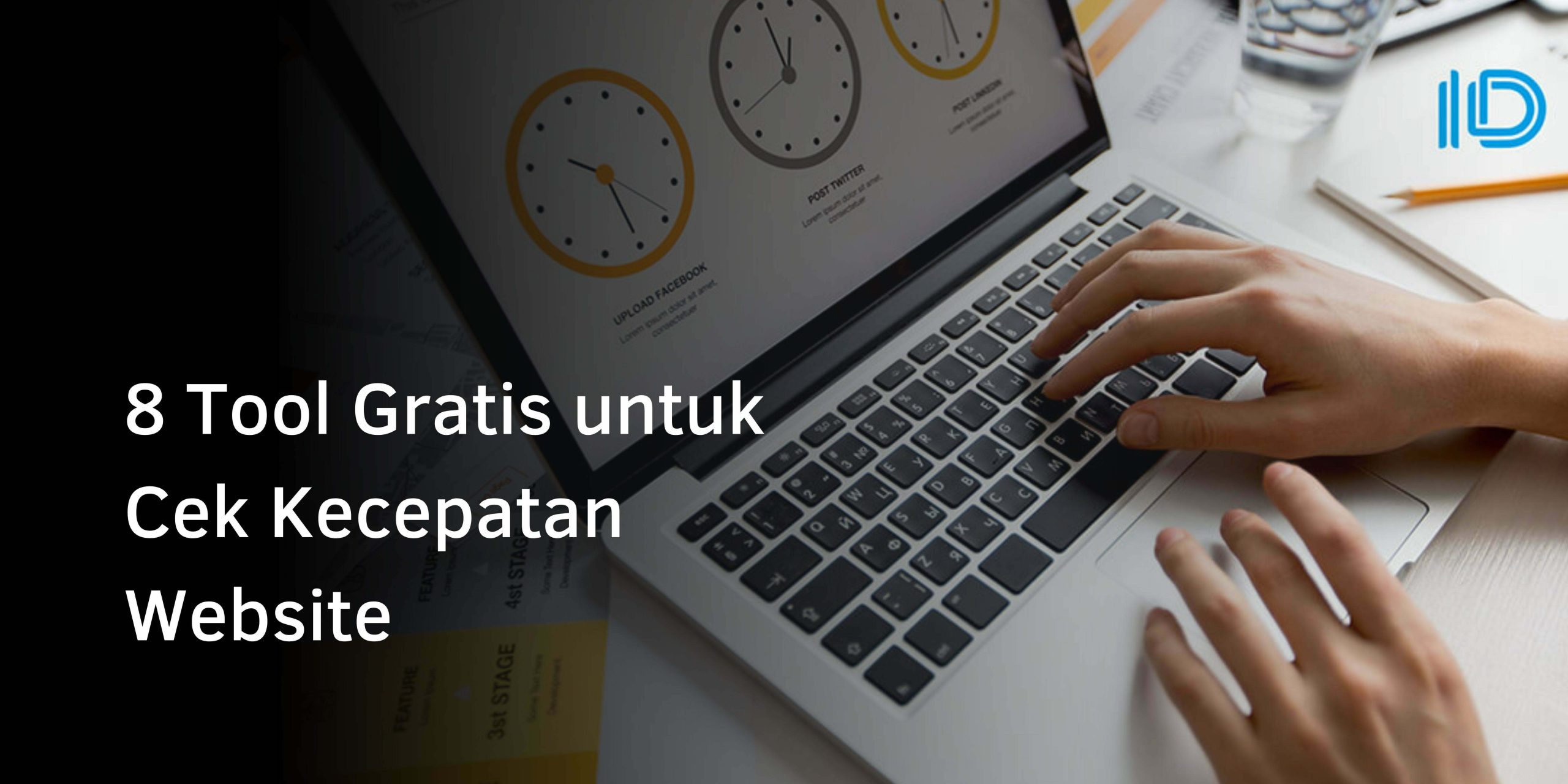 8 Tool Gratis untuk Cek Kecepatan Website