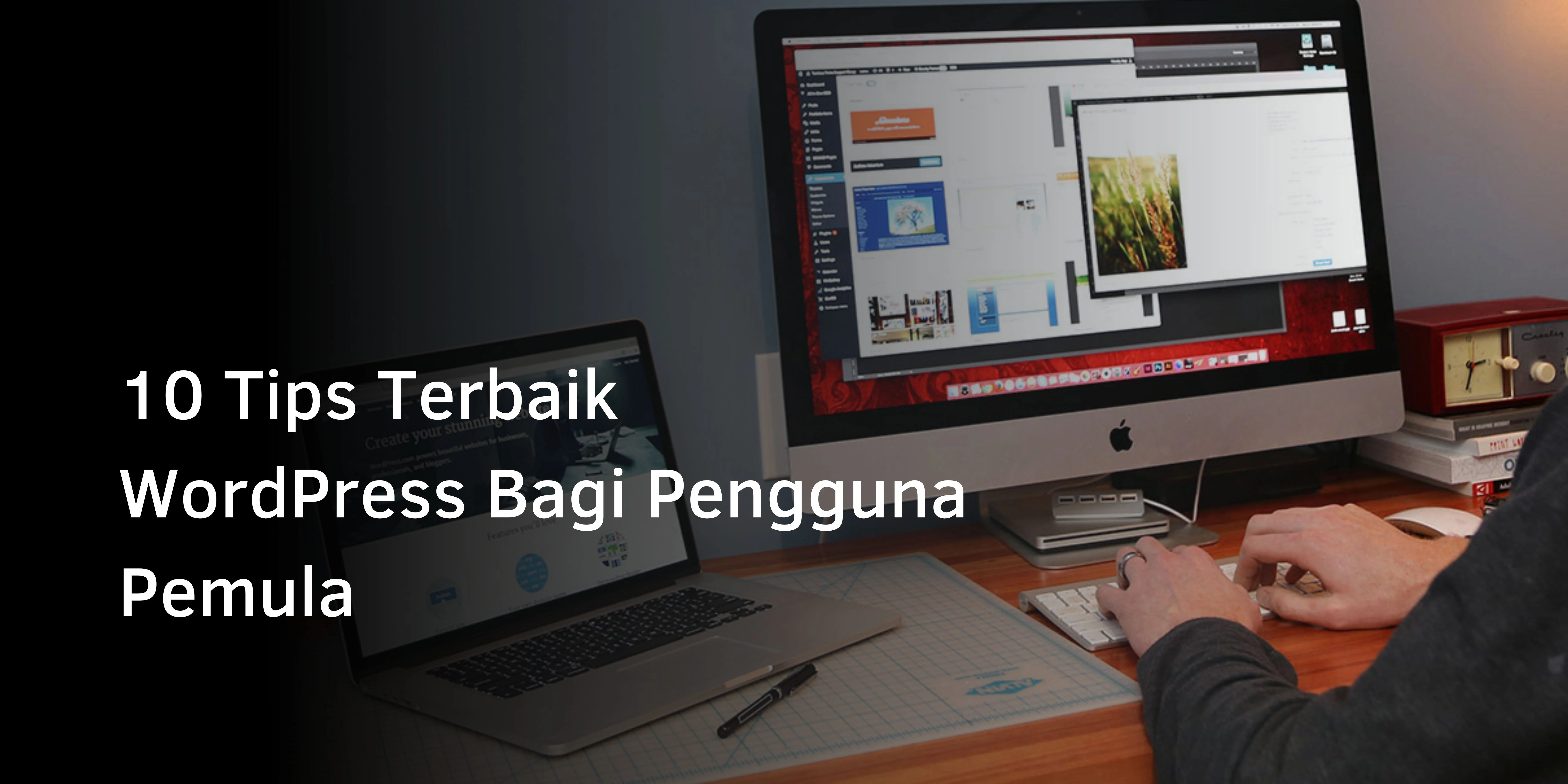 10 Tips Menggunakan WordPress Bagi Pemula