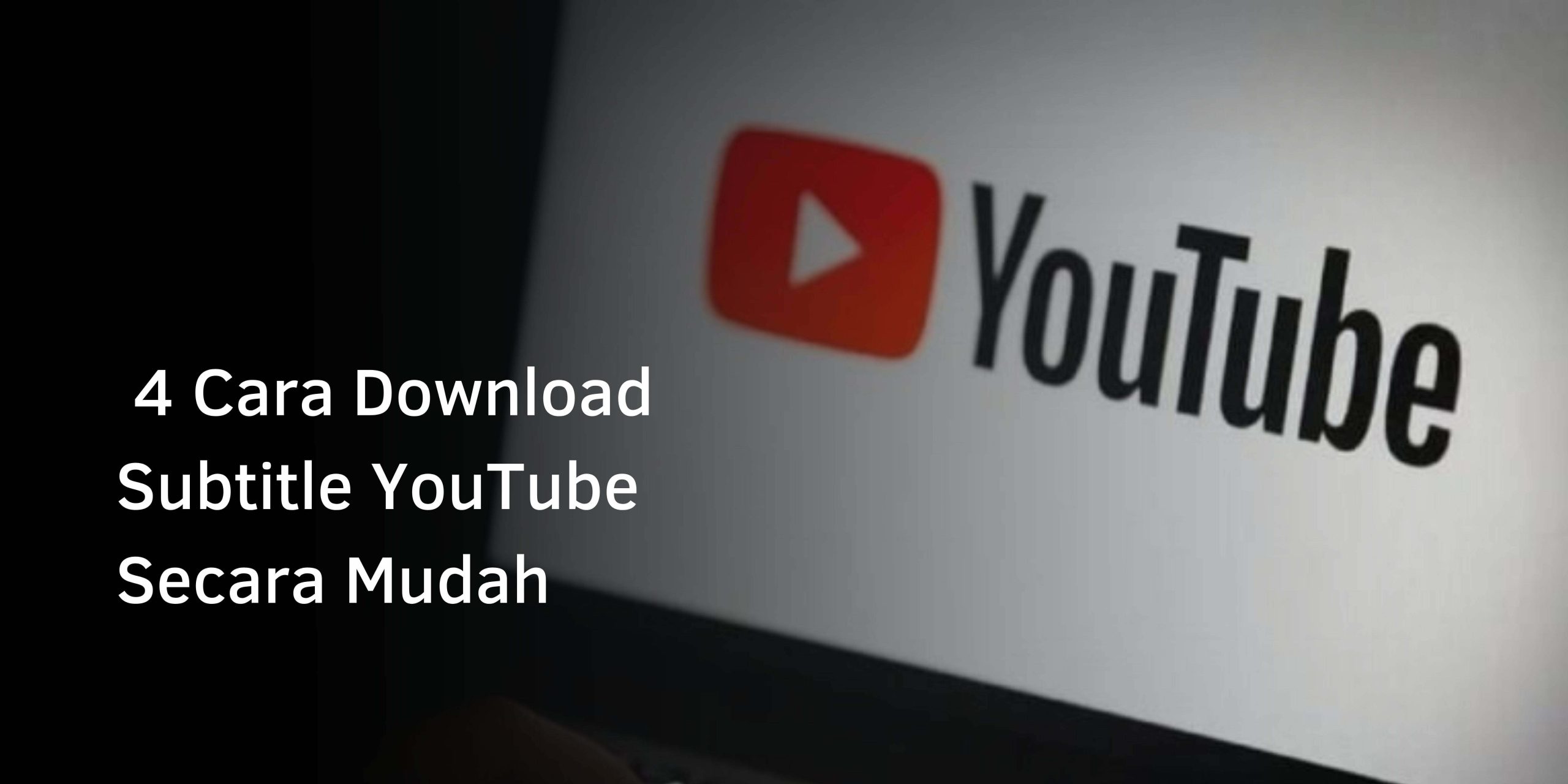 Cara Download Subtitle YouTube Secara Mudah