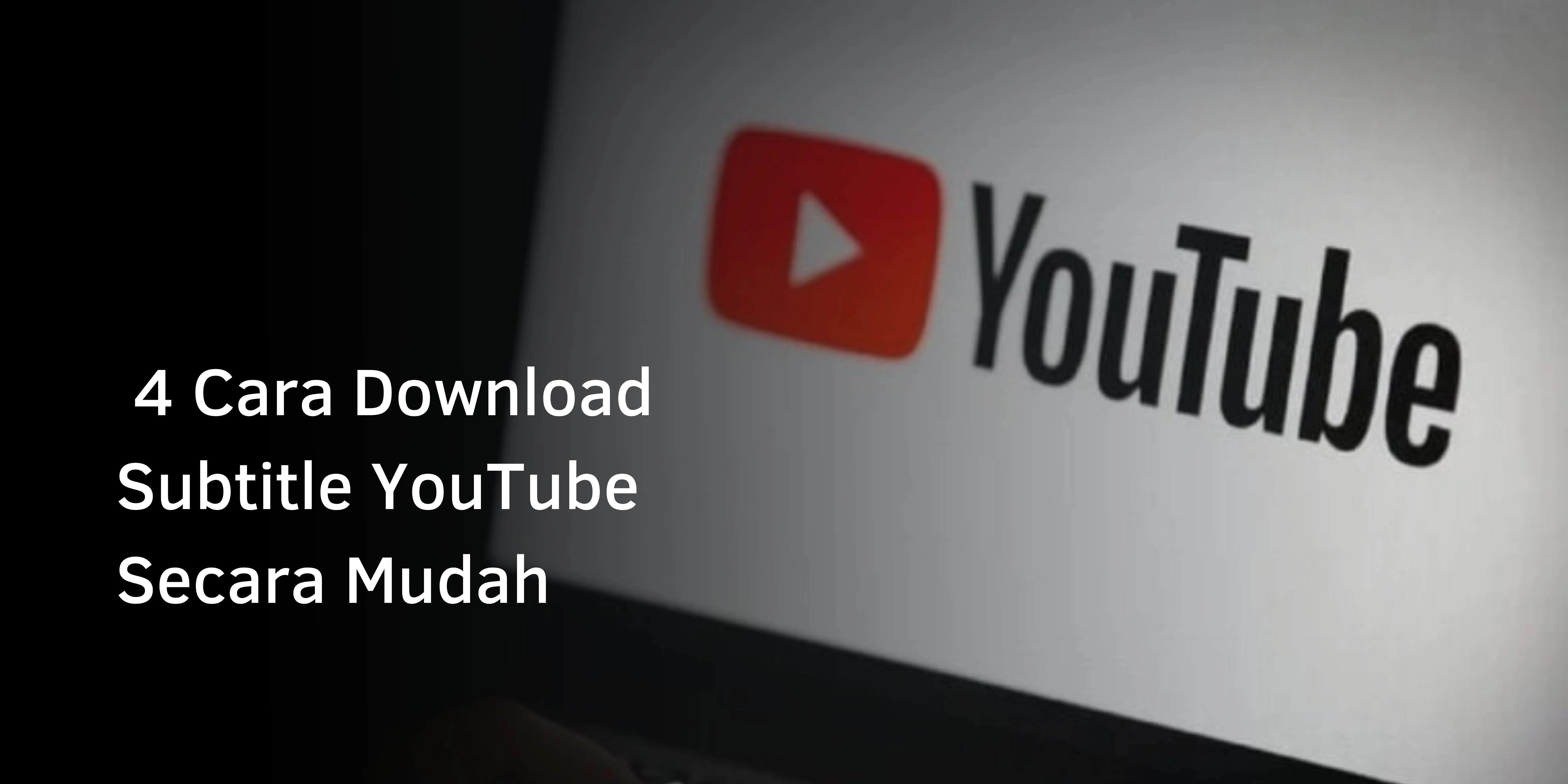 Cara Download Subtitle YouTube Secara Mudah