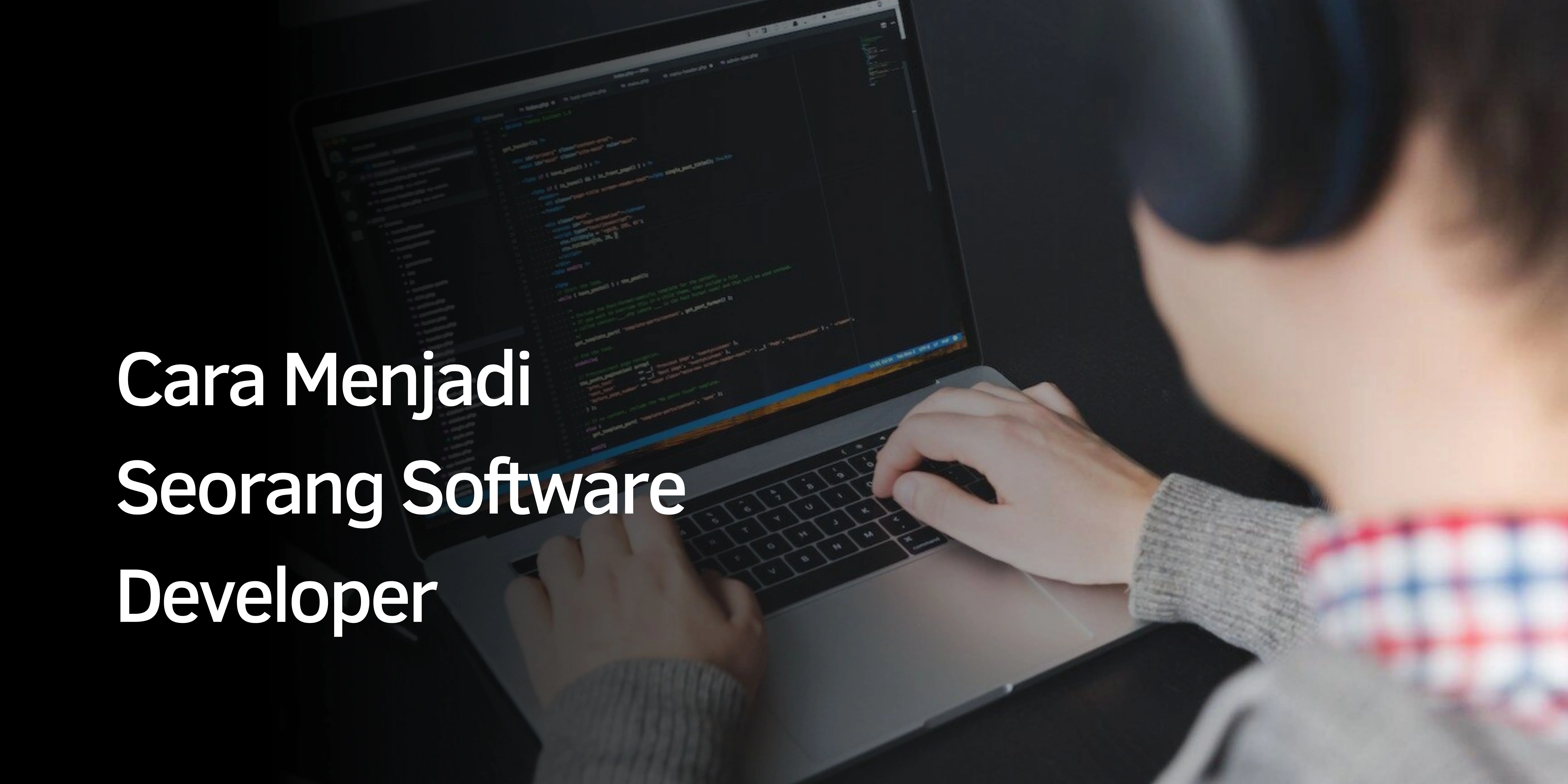 Cara Menjadi Seorang Software Developer