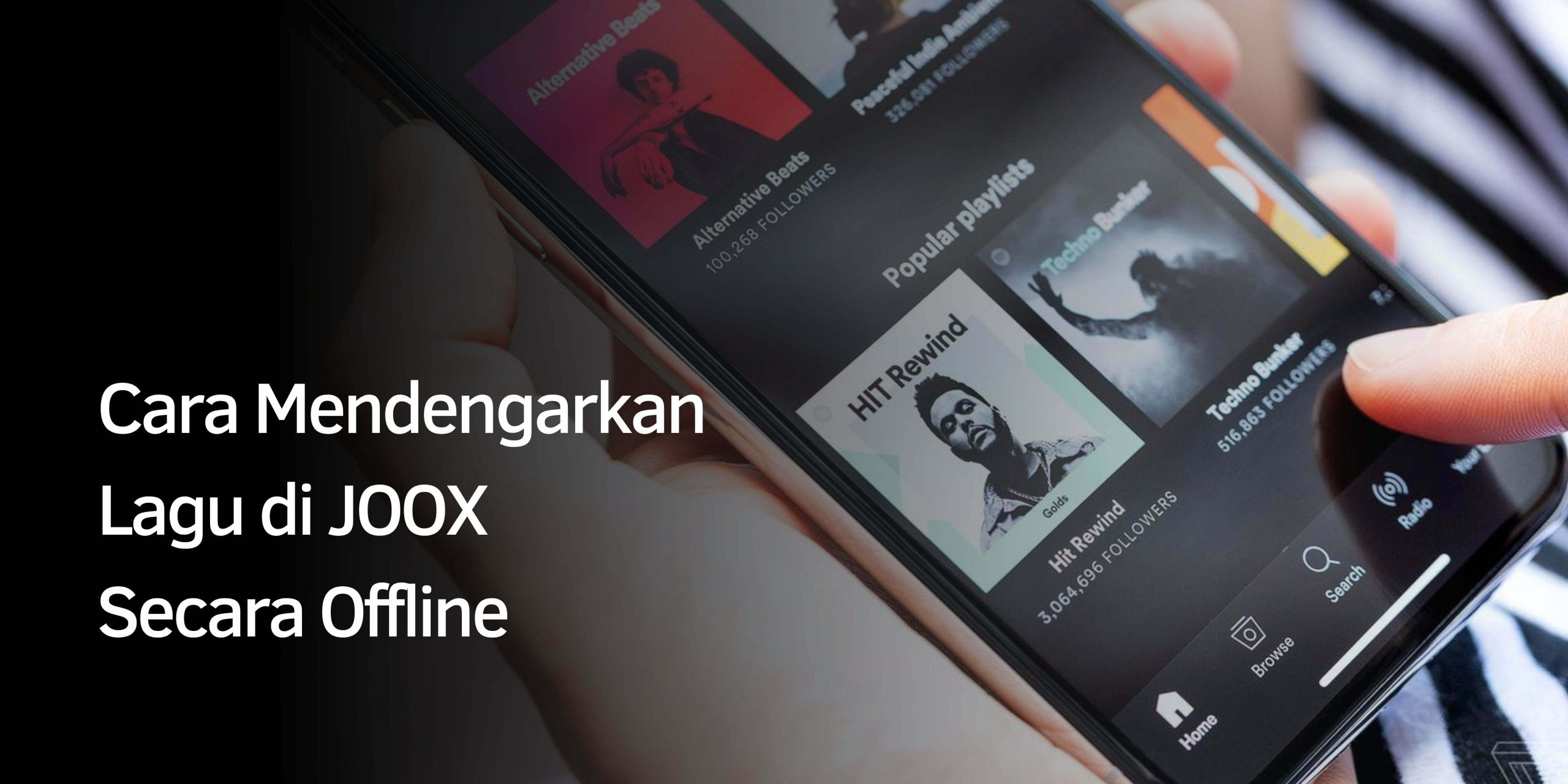 Cara Mendengarkan Lagu di JOOX Secara Offline