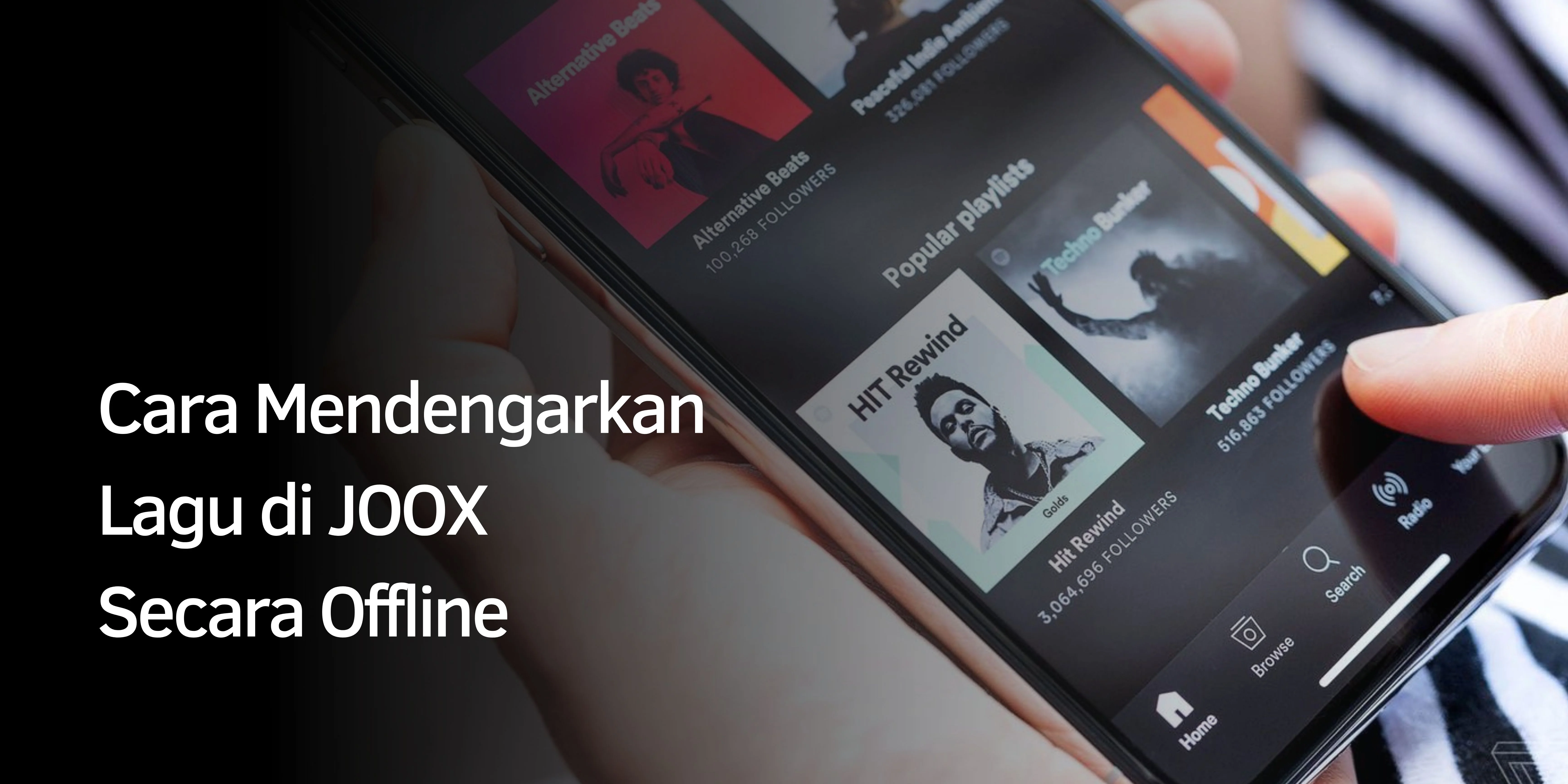 Cara Mendengarkan Lagu di JOOX Secara Offline