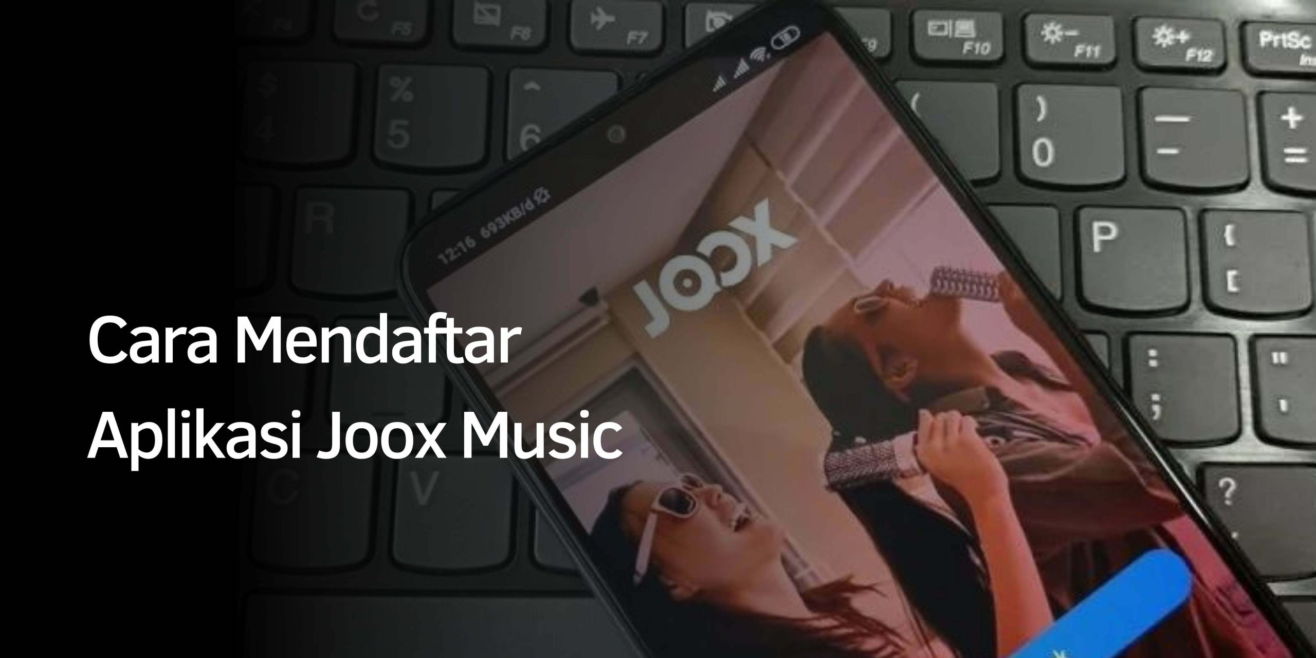 Cara Mendaftar Aplikasi Joox Music