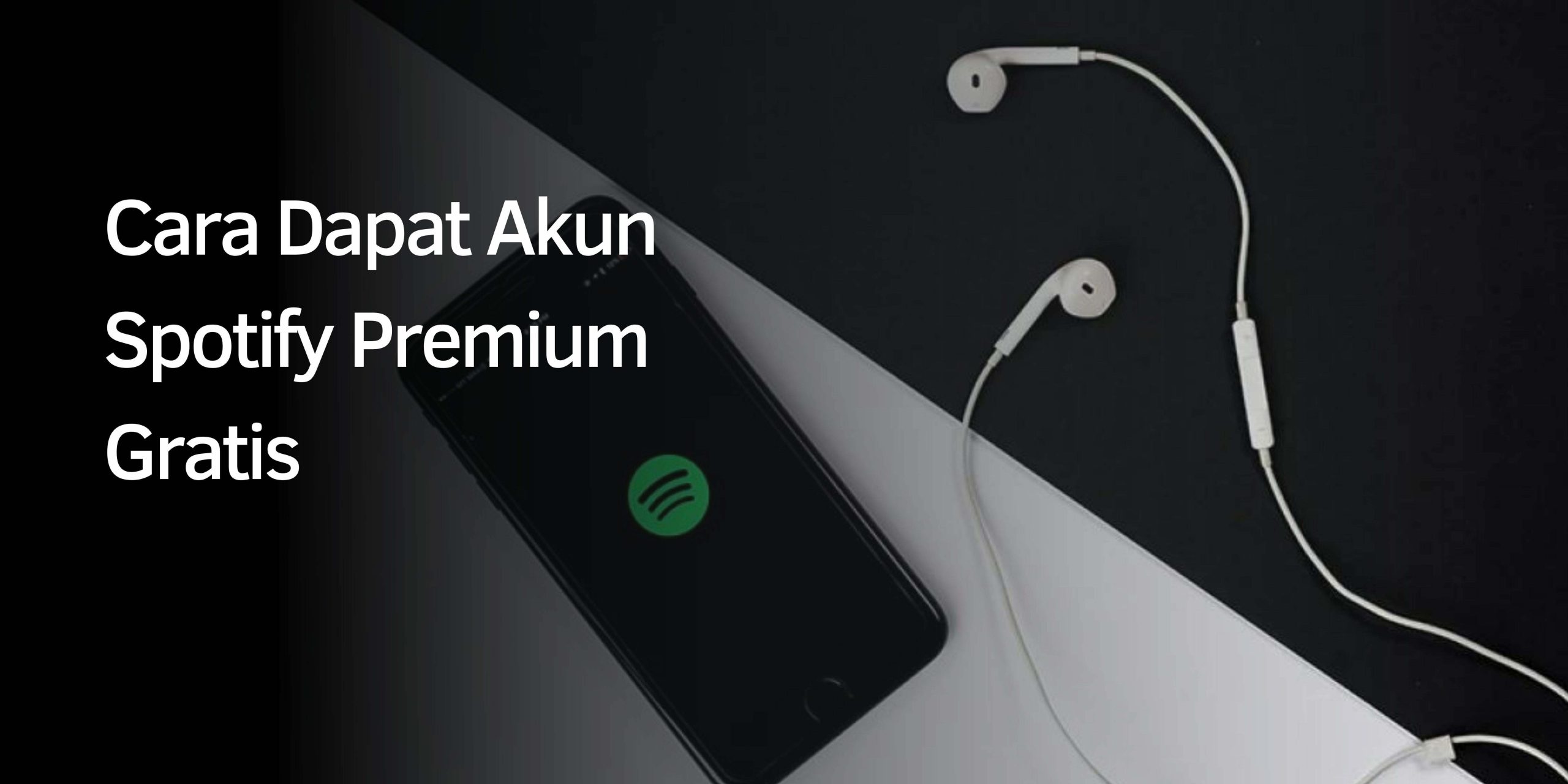 Cara Dapat Akun Spotify Premium Gratis