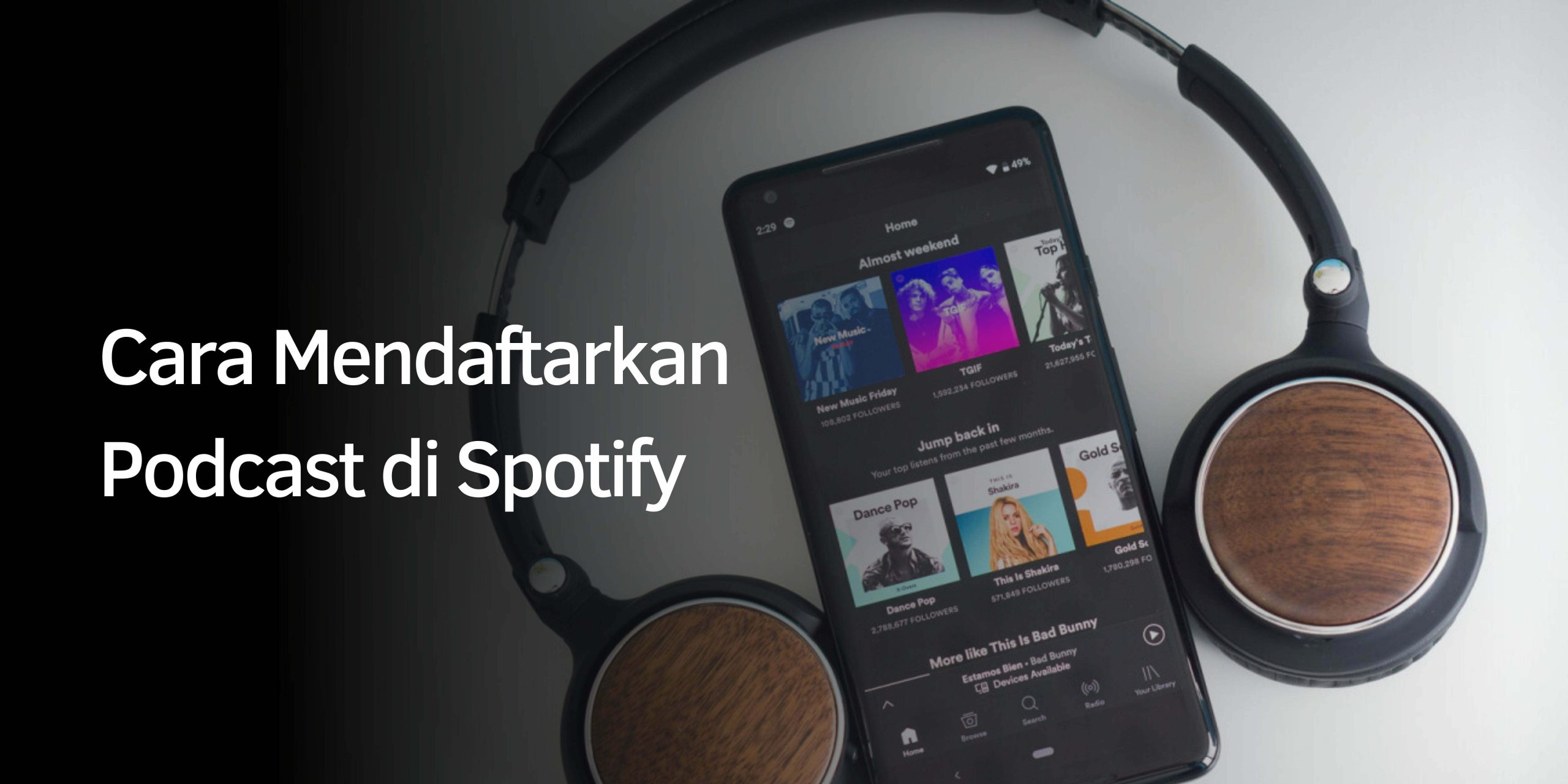 Cara Mendaftarkan Podcast di Spotify