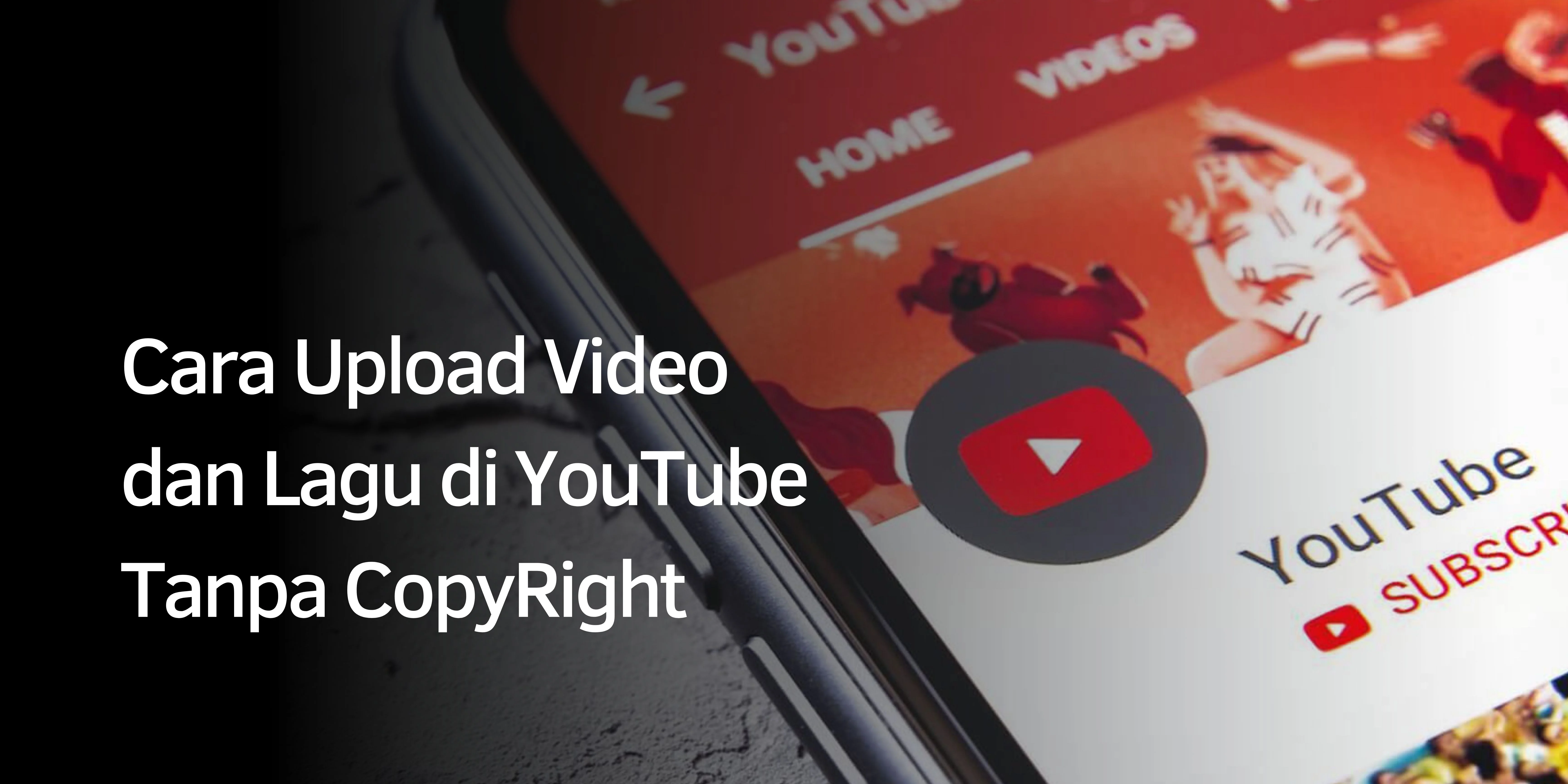 Cara Upload Video dan Lagu di YouTube Tanpa CopyRight