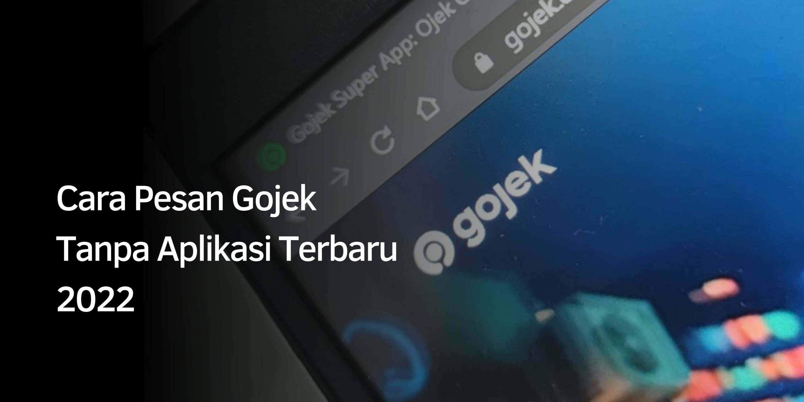 Cara Pesan Gojek Tanpa Aplikasi Terbaru