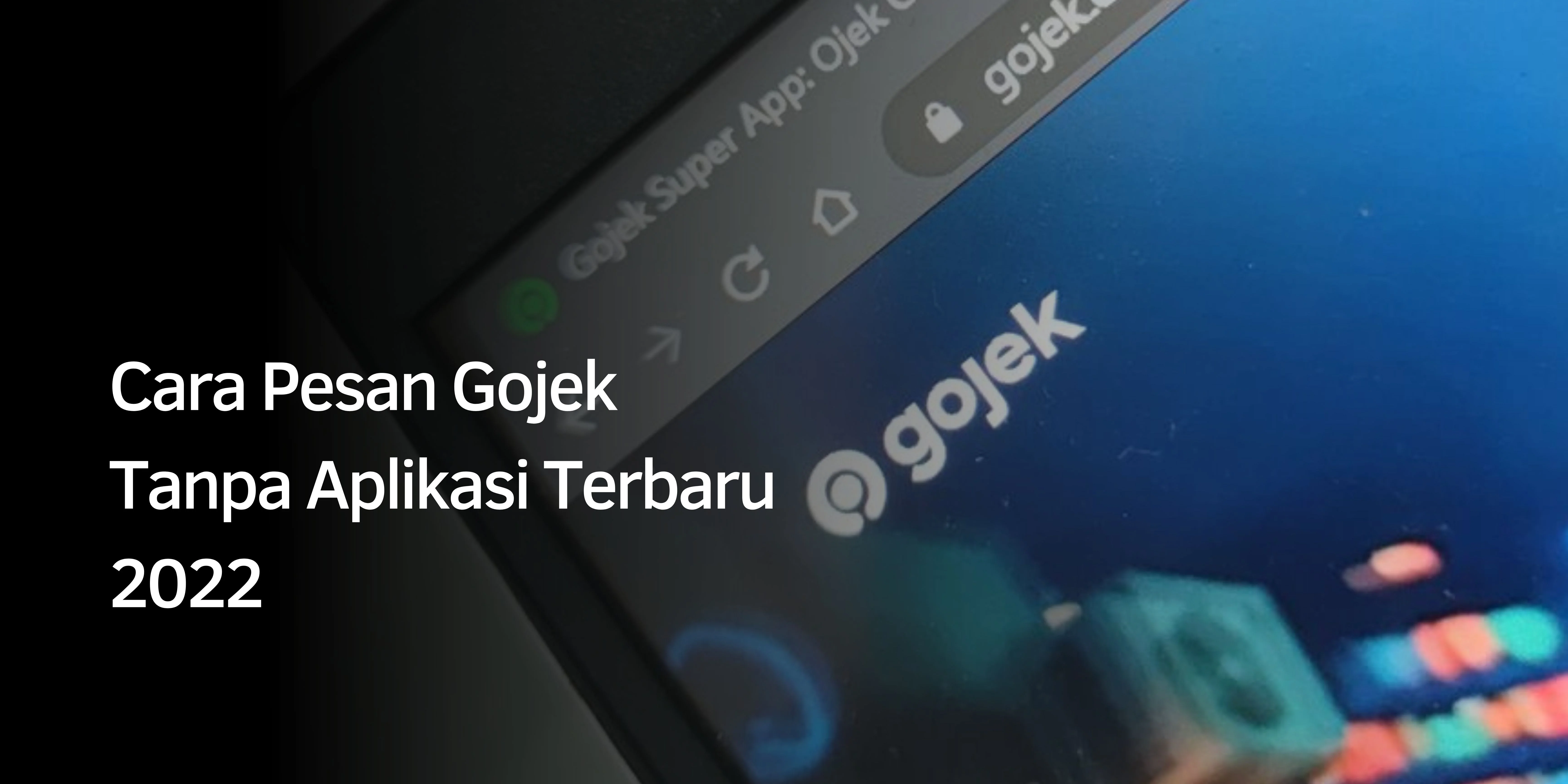 Cara Pesan Gojek Tanpa Aplikasi Terbaru