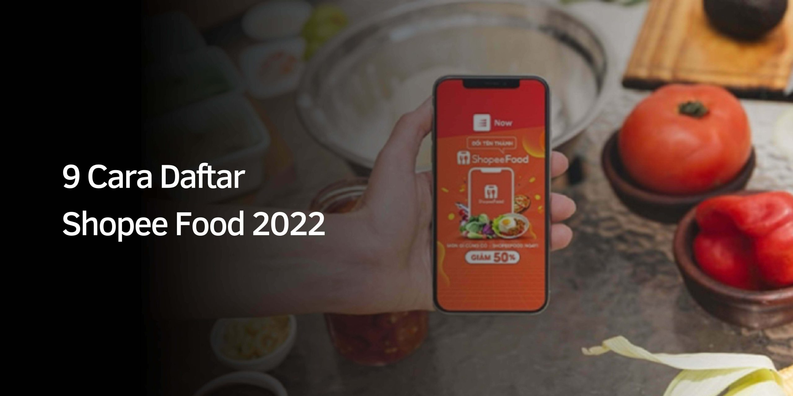 9 Cara Daftar Shopee Food 2022