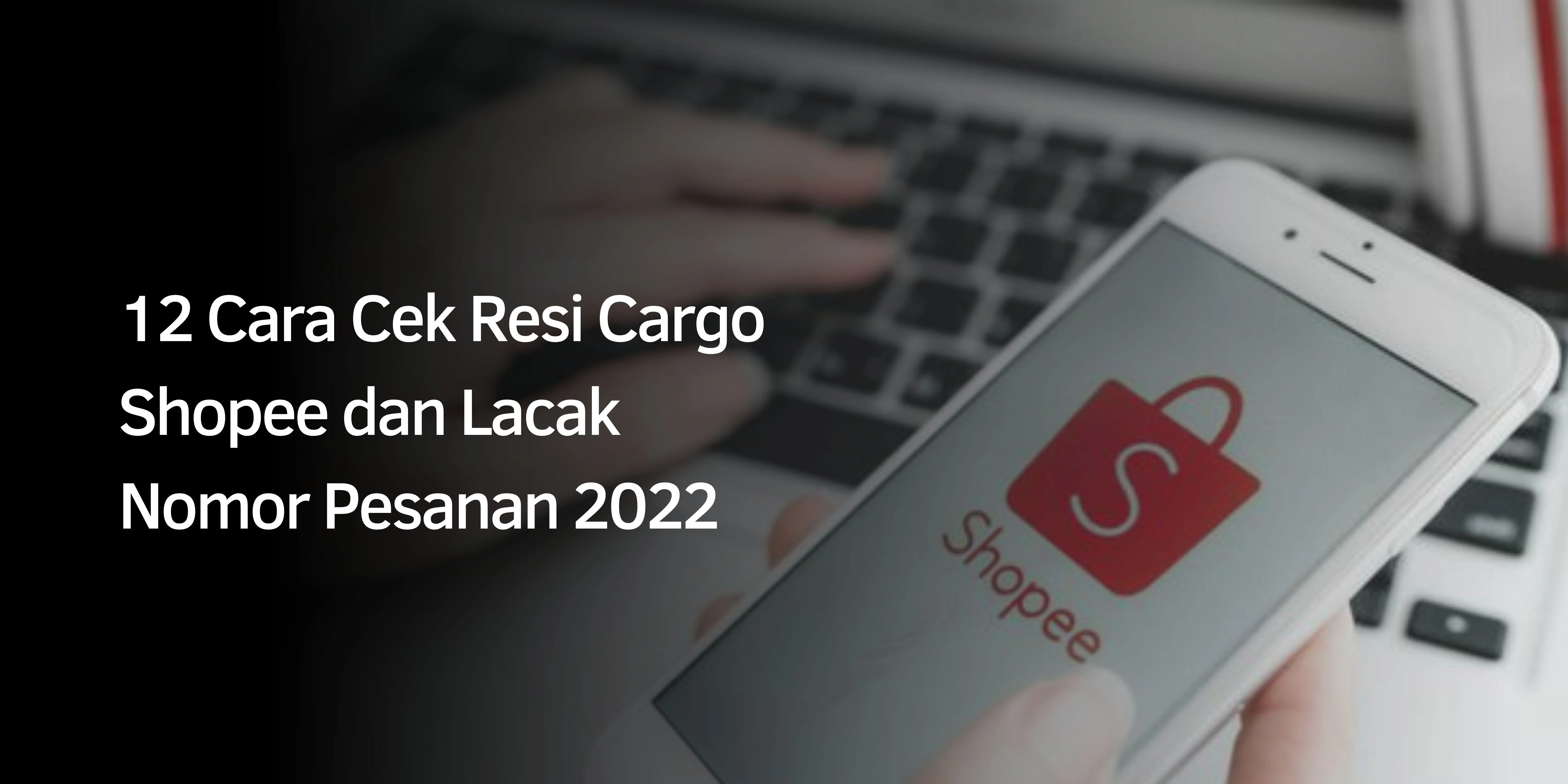 Cara Lacak Resi Cargo Shopee