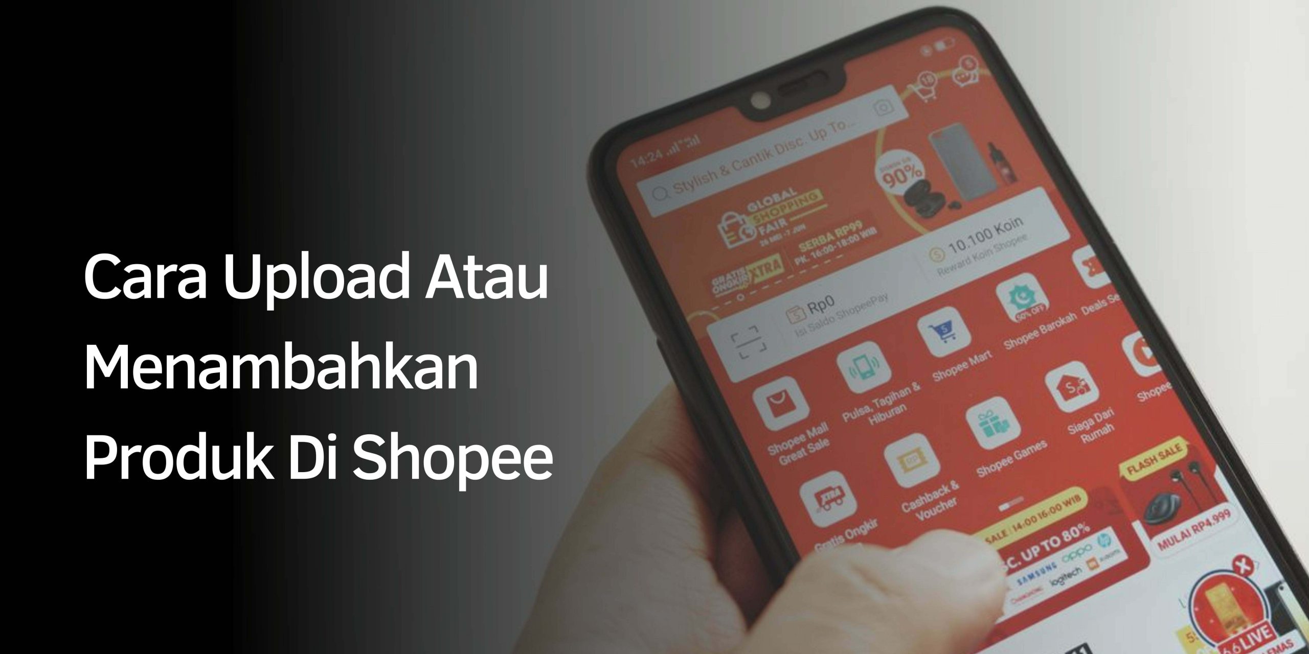 Cara Upload Atau Menambahkan Produk Di Shopee