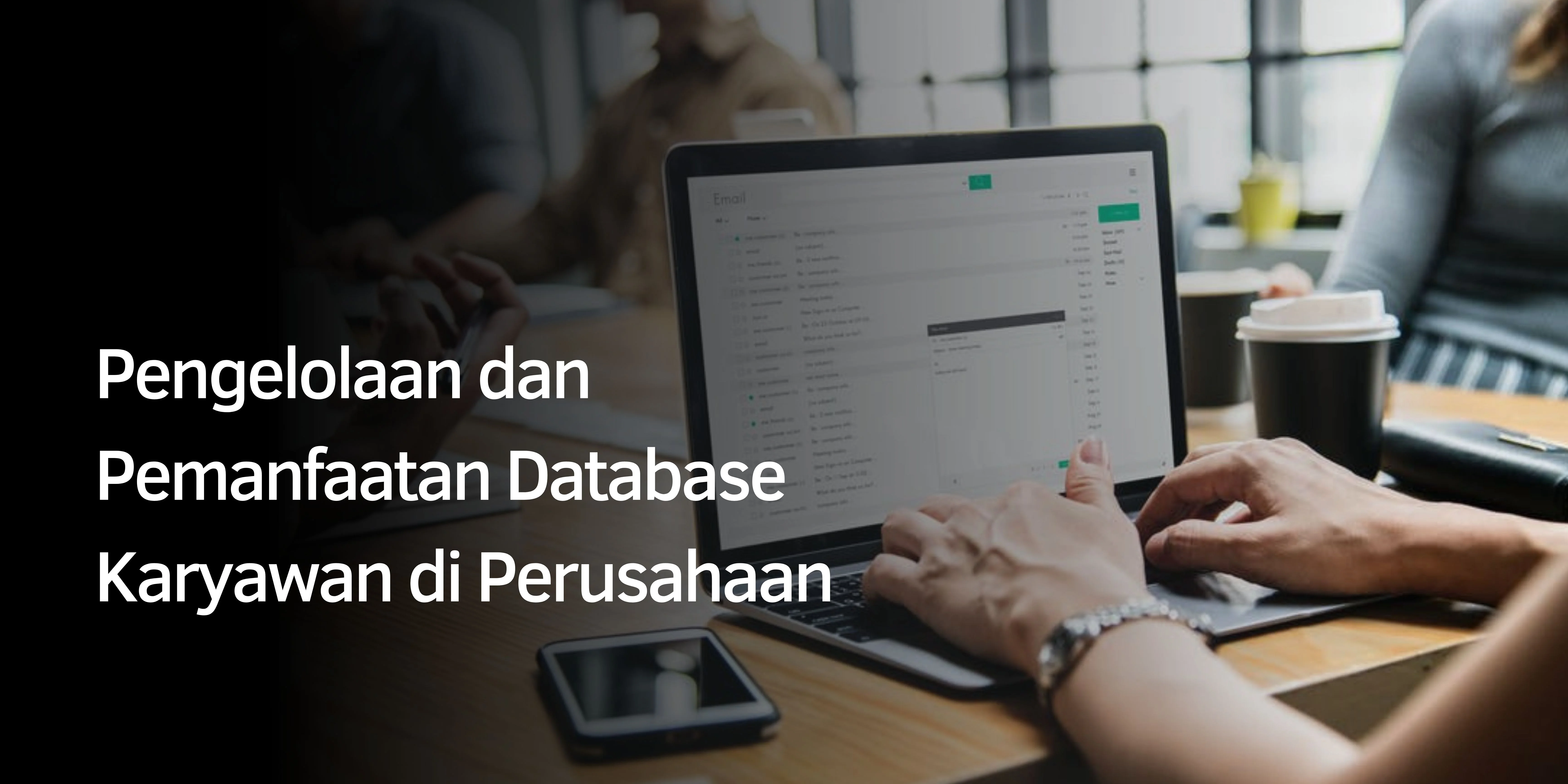 Pengelolaan dan Pemanfaatan Database Karyawan di Perusahaan