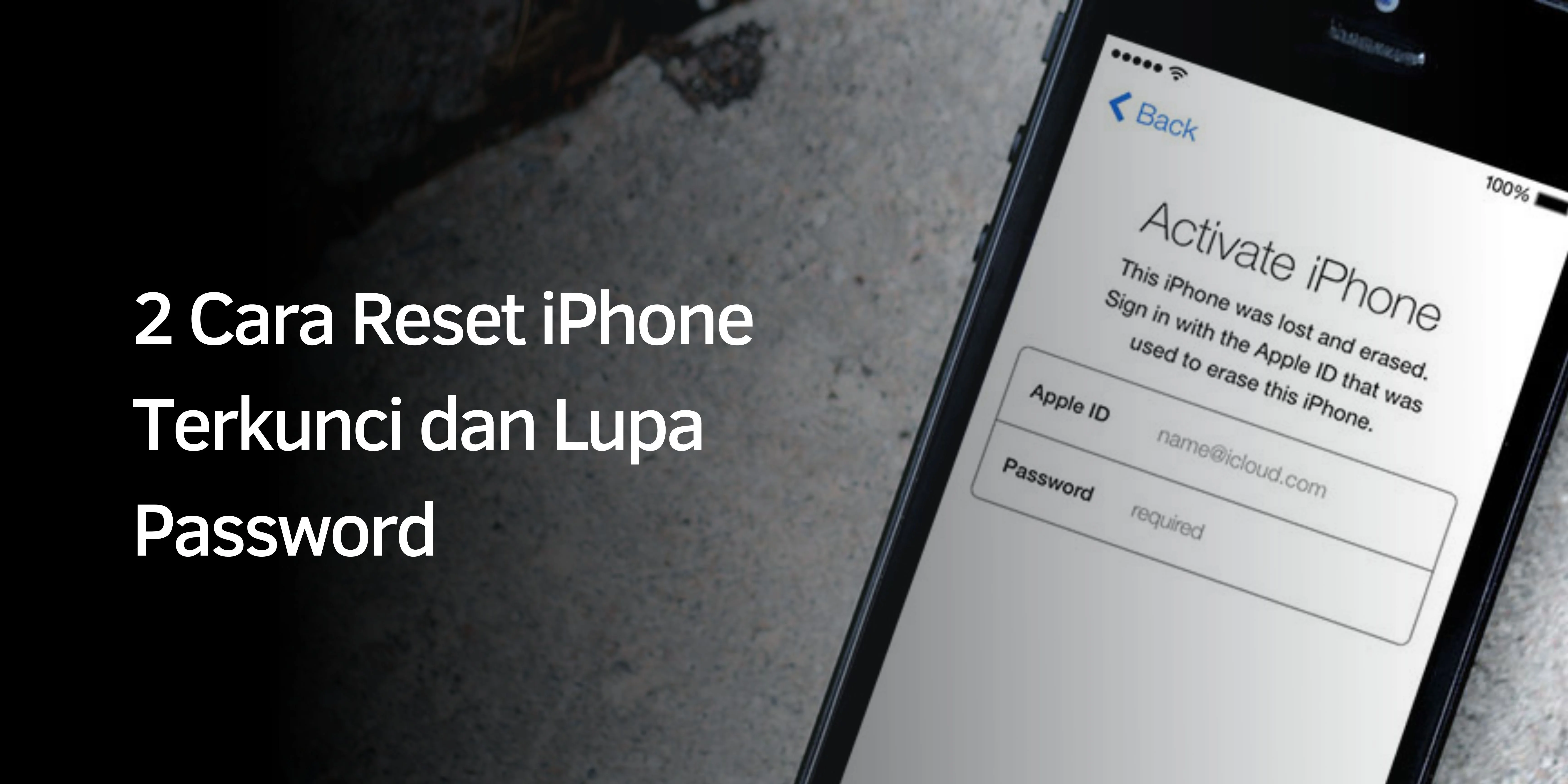 Cara Reset iPhone Terkunci dan Lupa Password