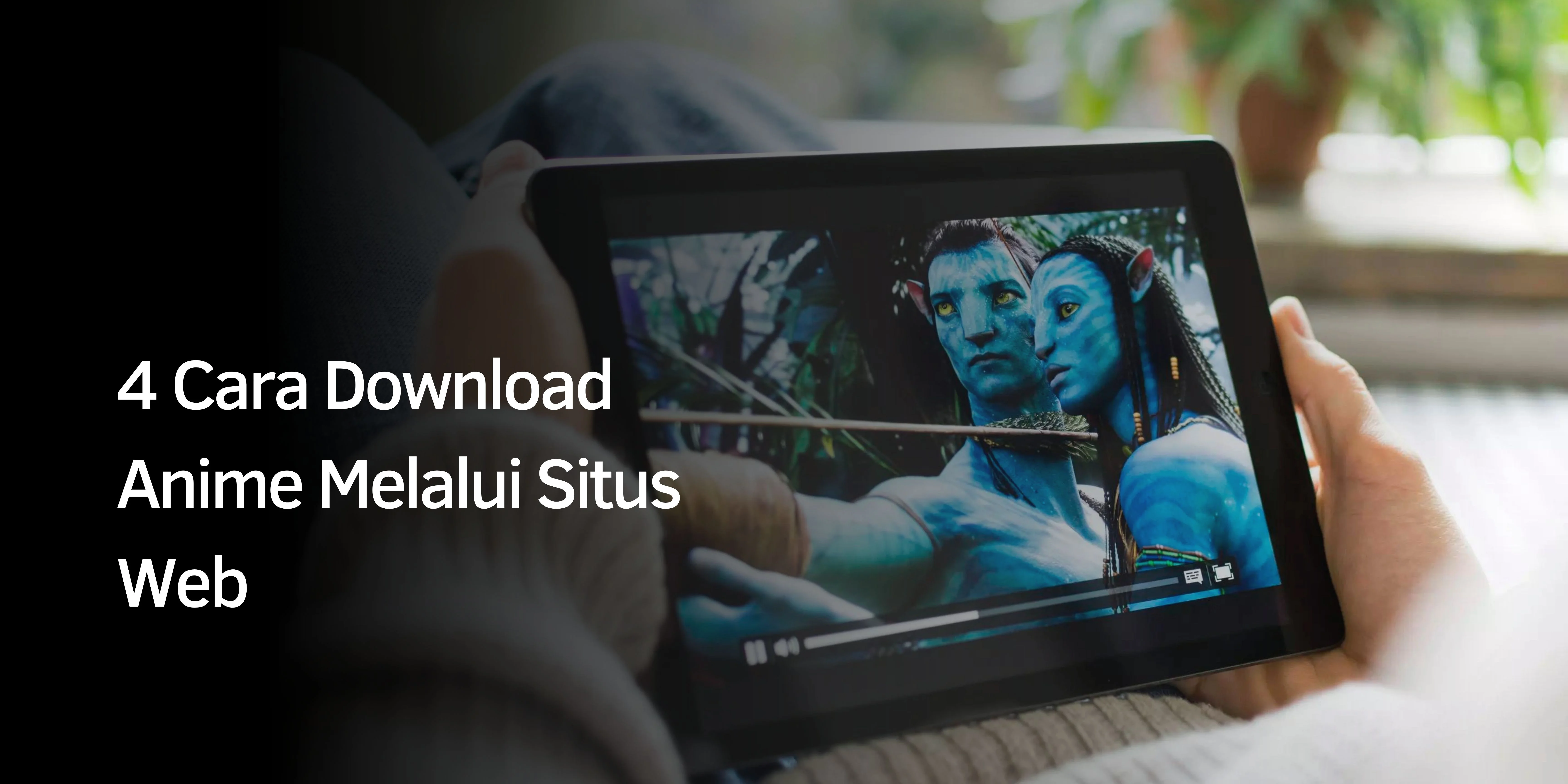 4 Cara Download Anime Melalui Situs Web