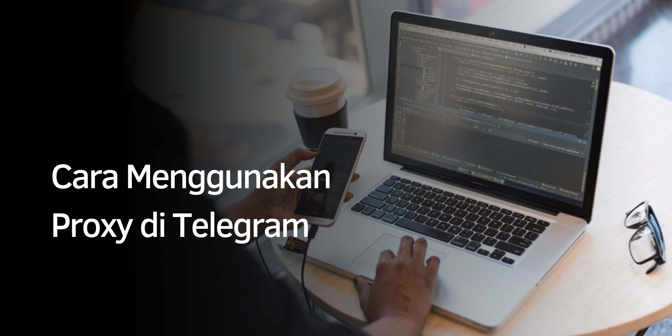Cara Menggunakan Proxy di Telegram