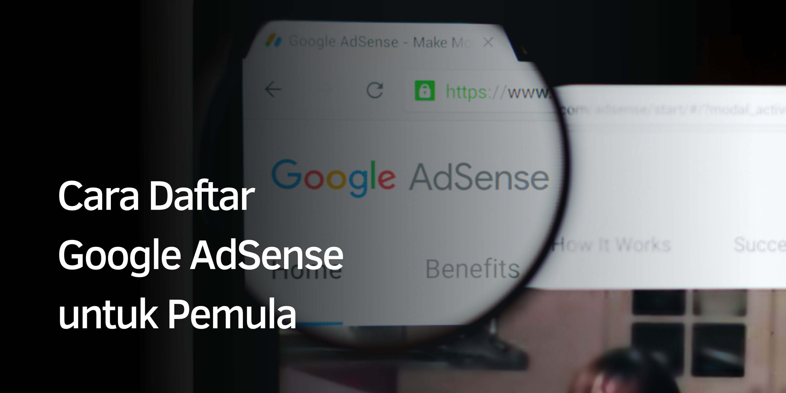 Cara Daftar Google AdSense untuk Pemula