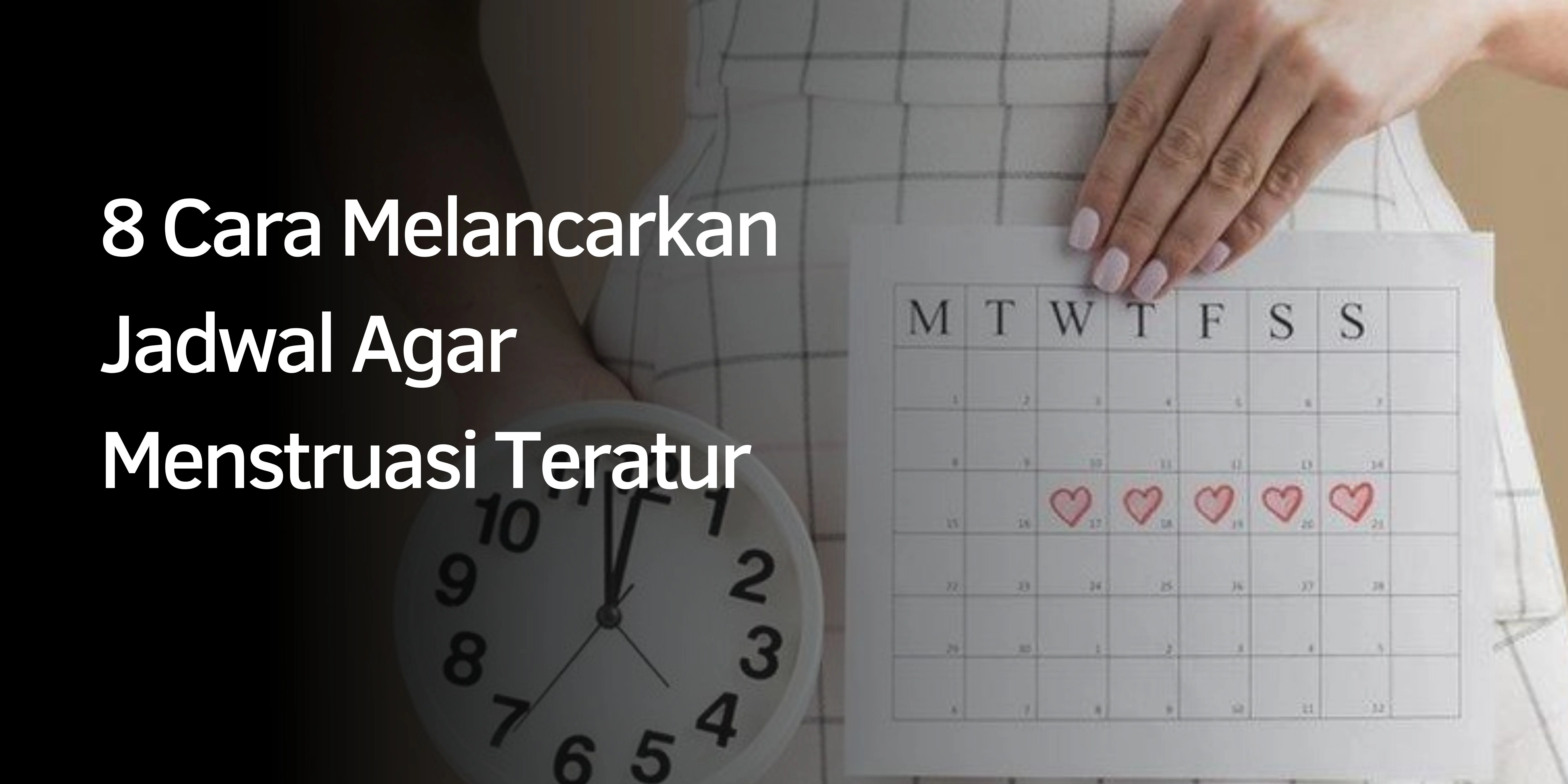 Cara Melancarkan Haid