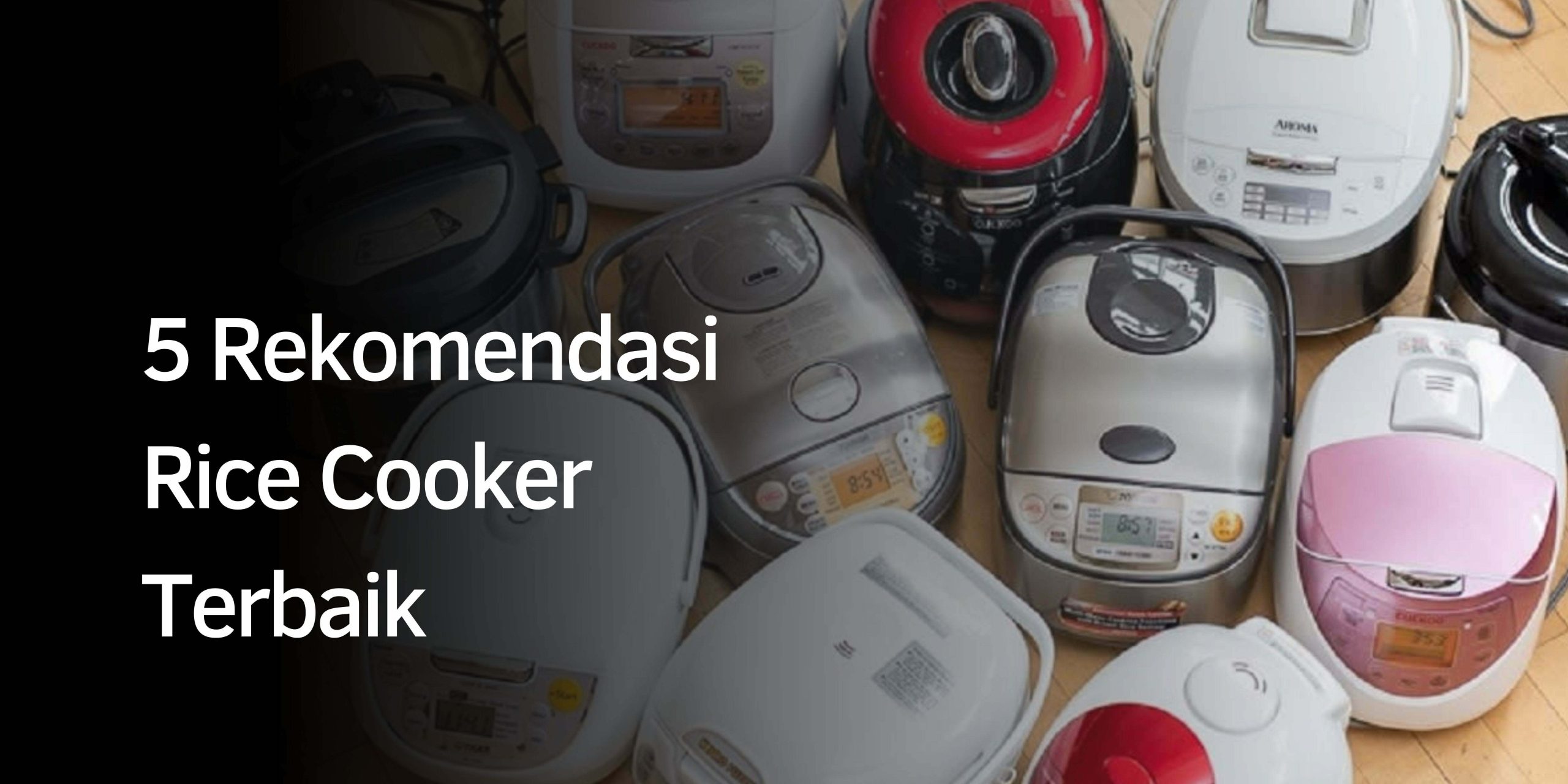 Rekomendasi Rice Cooker Terbaik