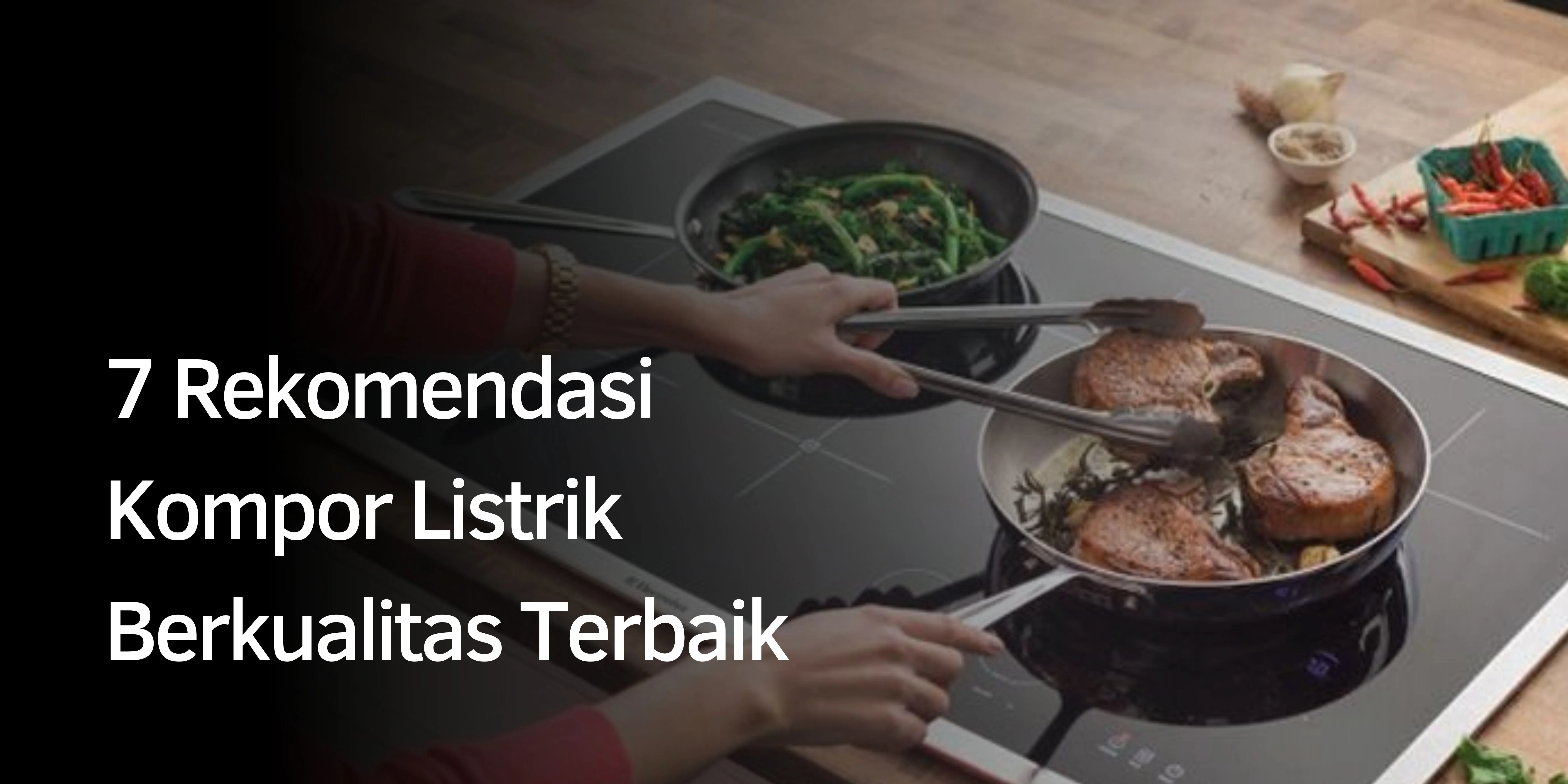 7 Rekomendasi Kompor Listrik Berkualitas Terbaik