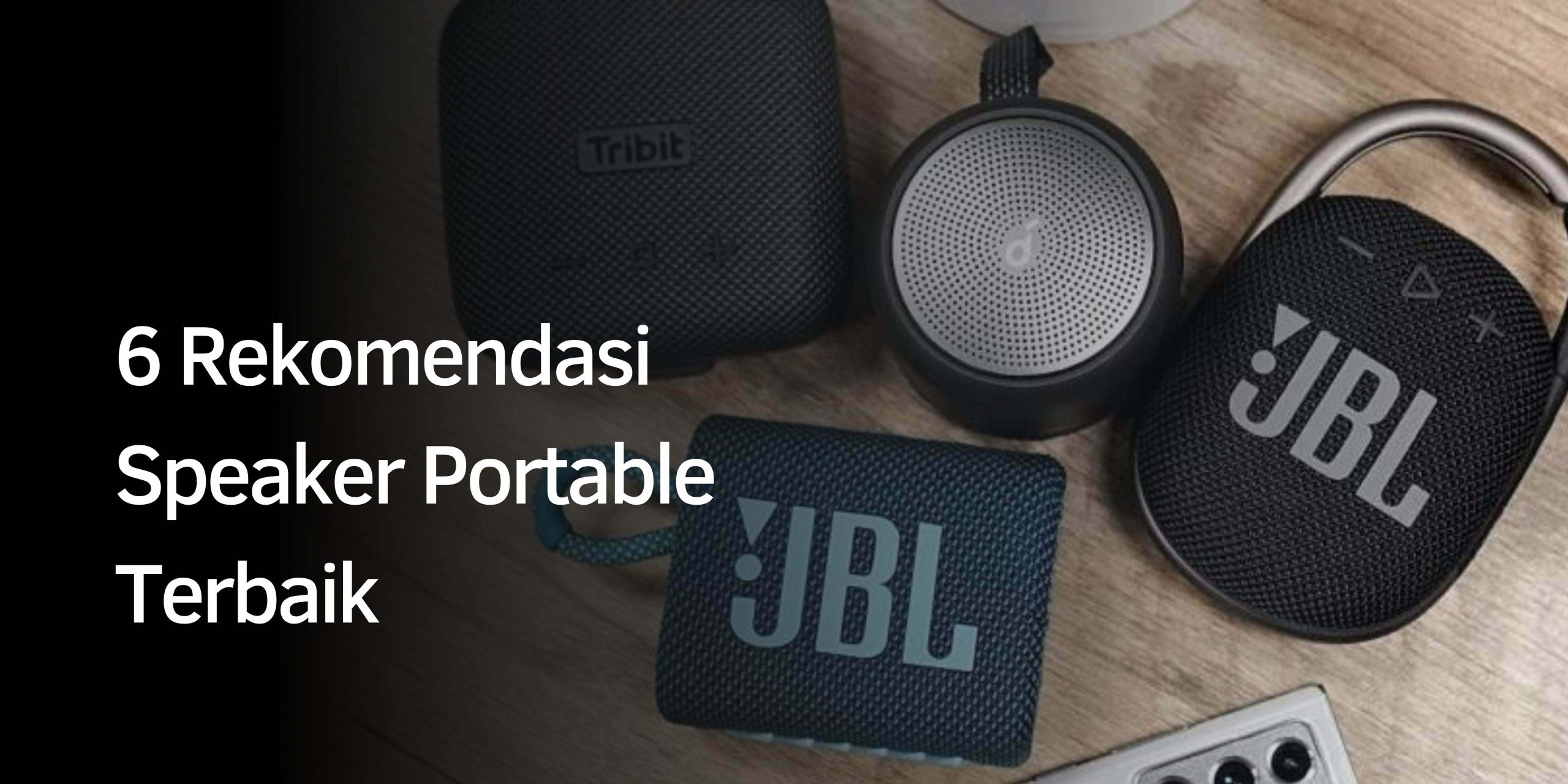 Rekomendasi Speaker Portable Terbaik