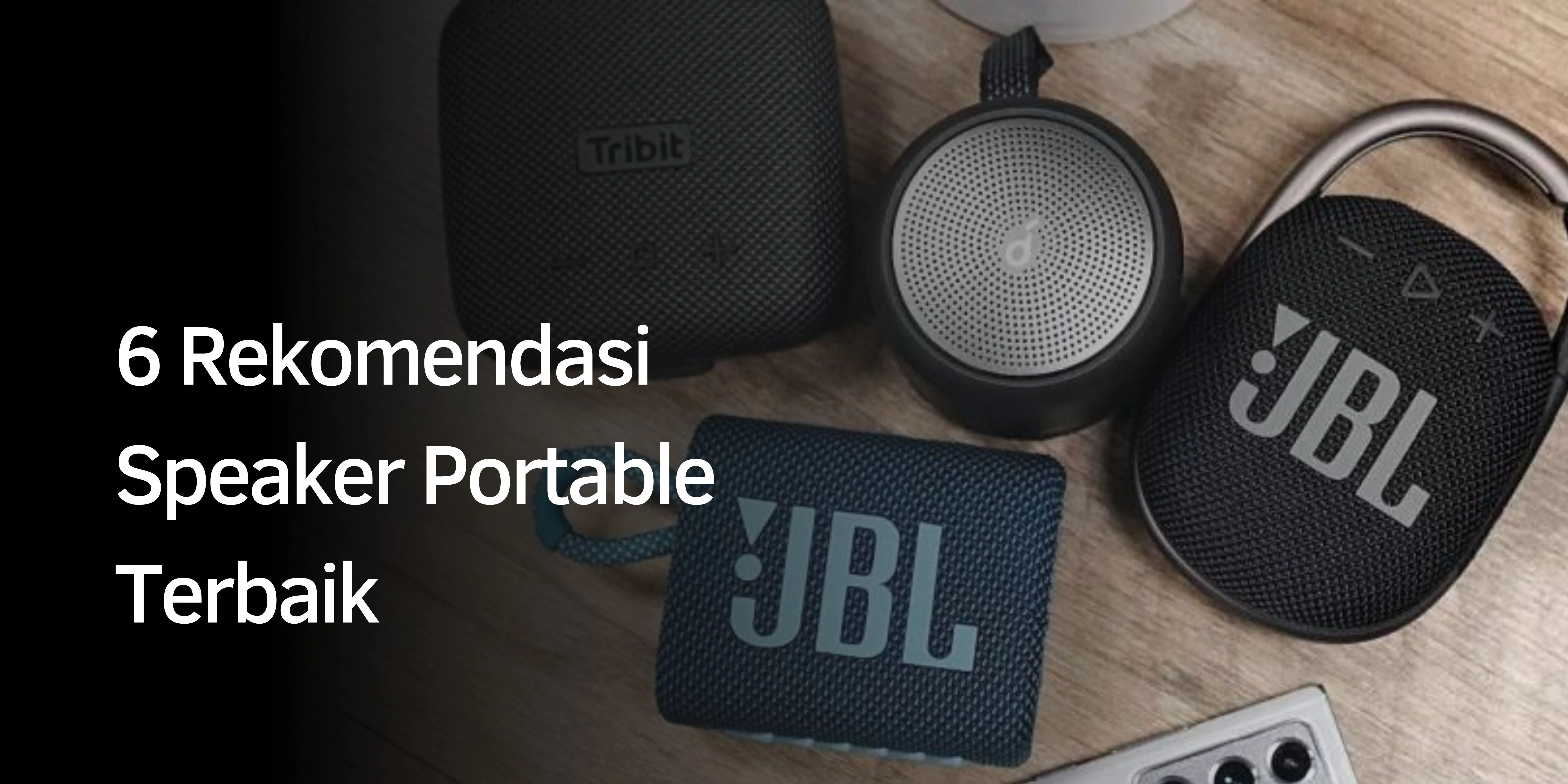 Rekomendasi Speaker Portable Terbaik