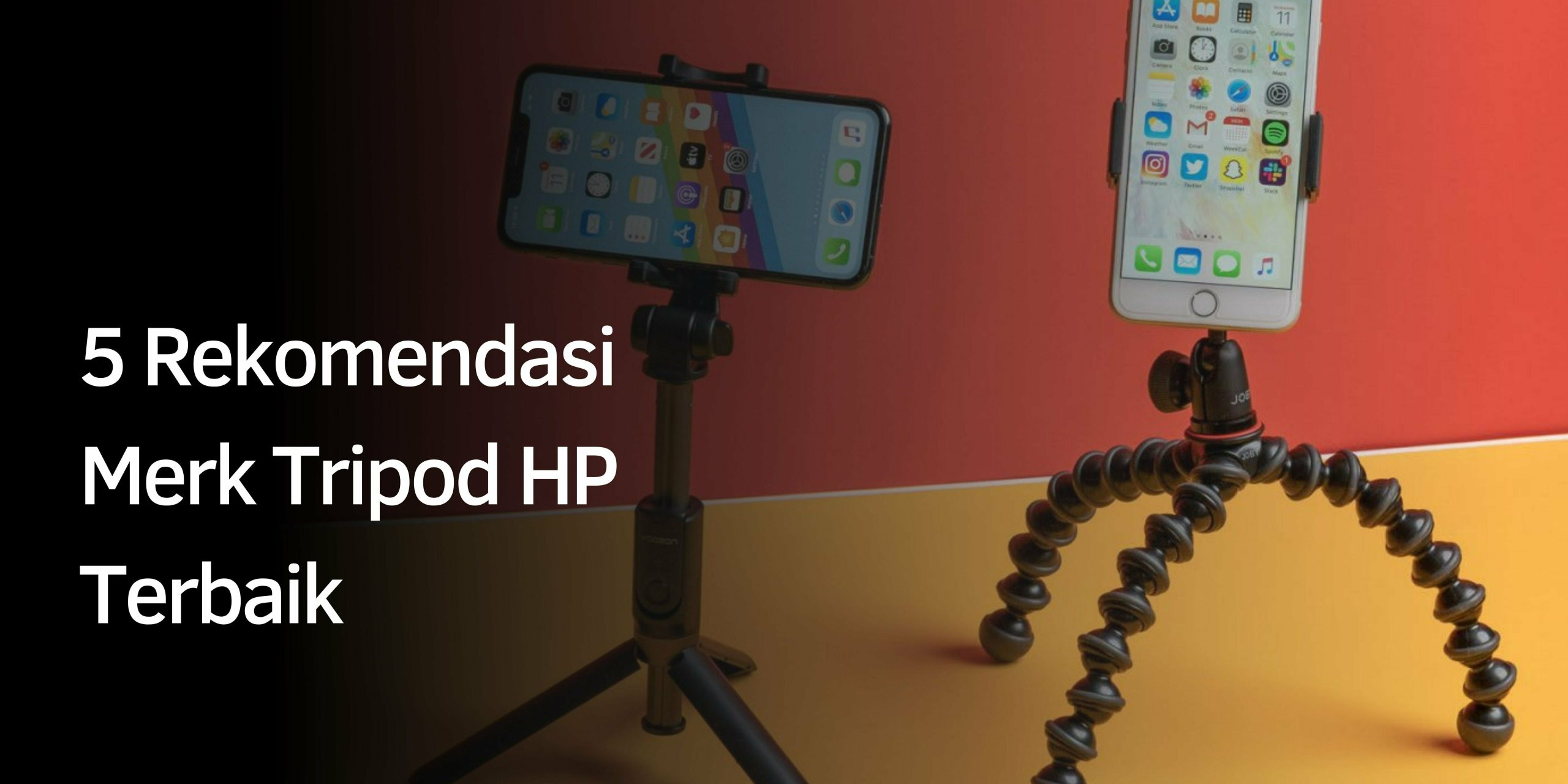 Rekomendasi Merk Tripod HP