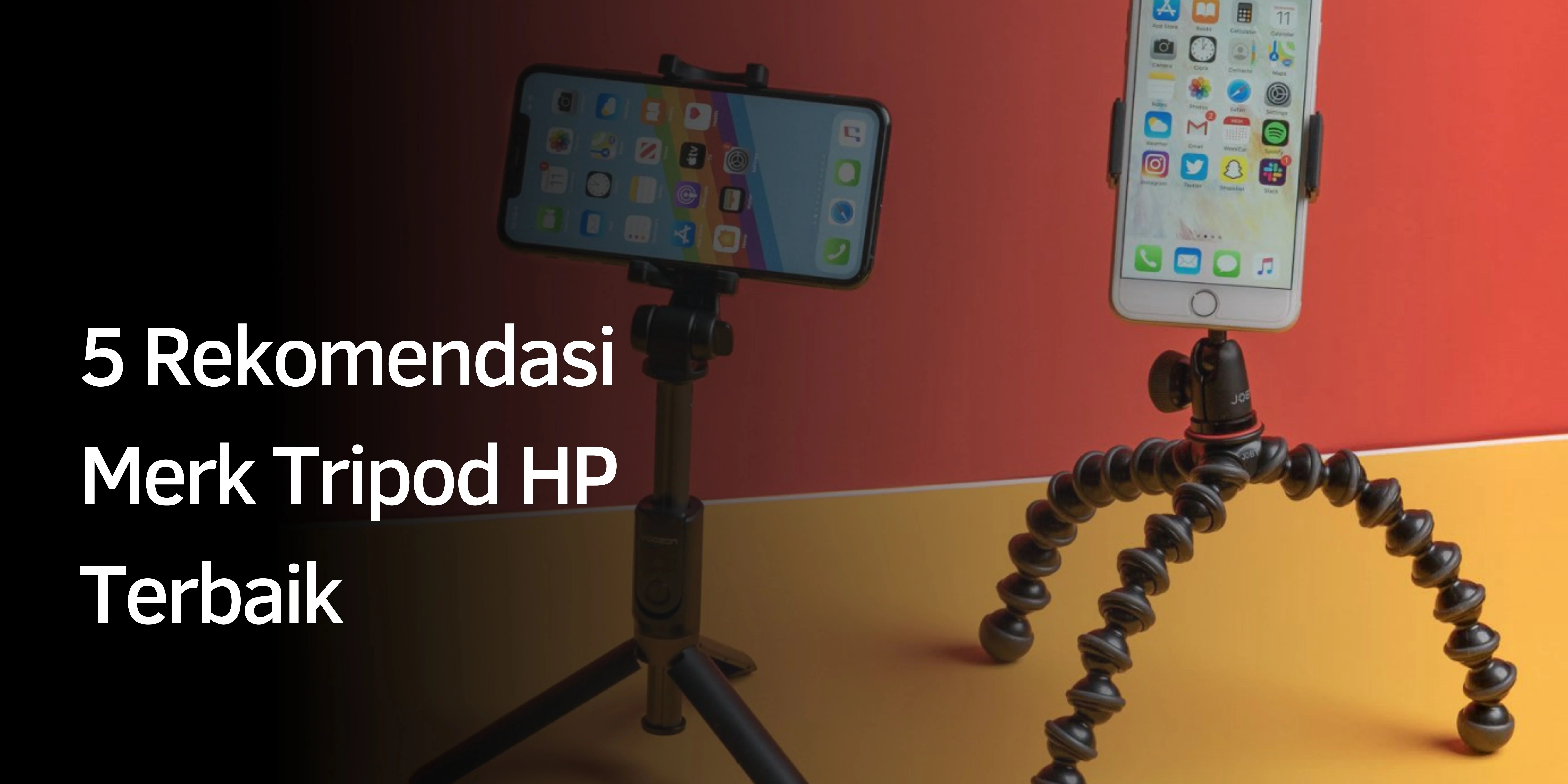 Rekomendasi Merk Tripod HP