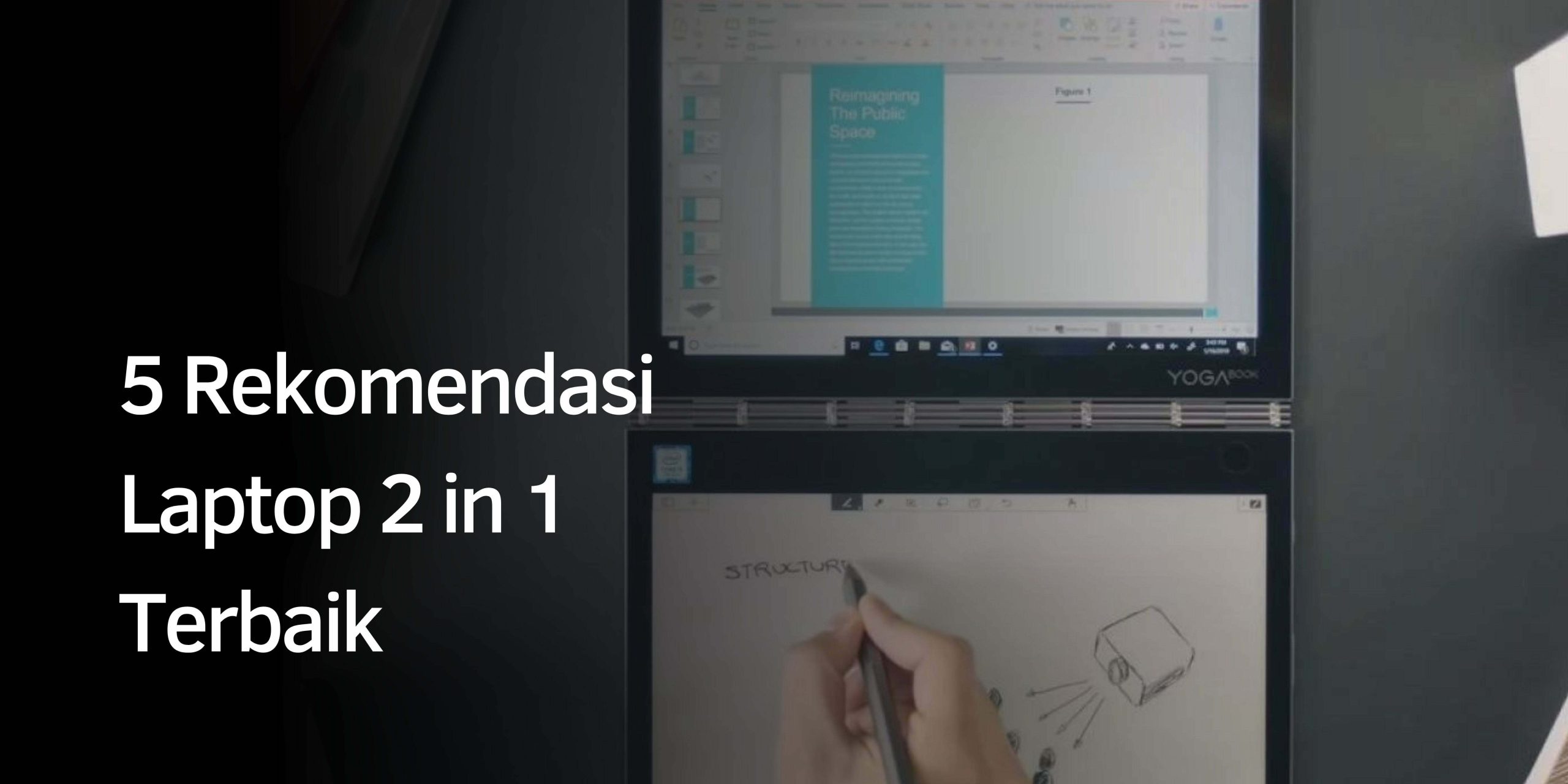 Rekomendasi Laptop 2 in 1 Terbaik