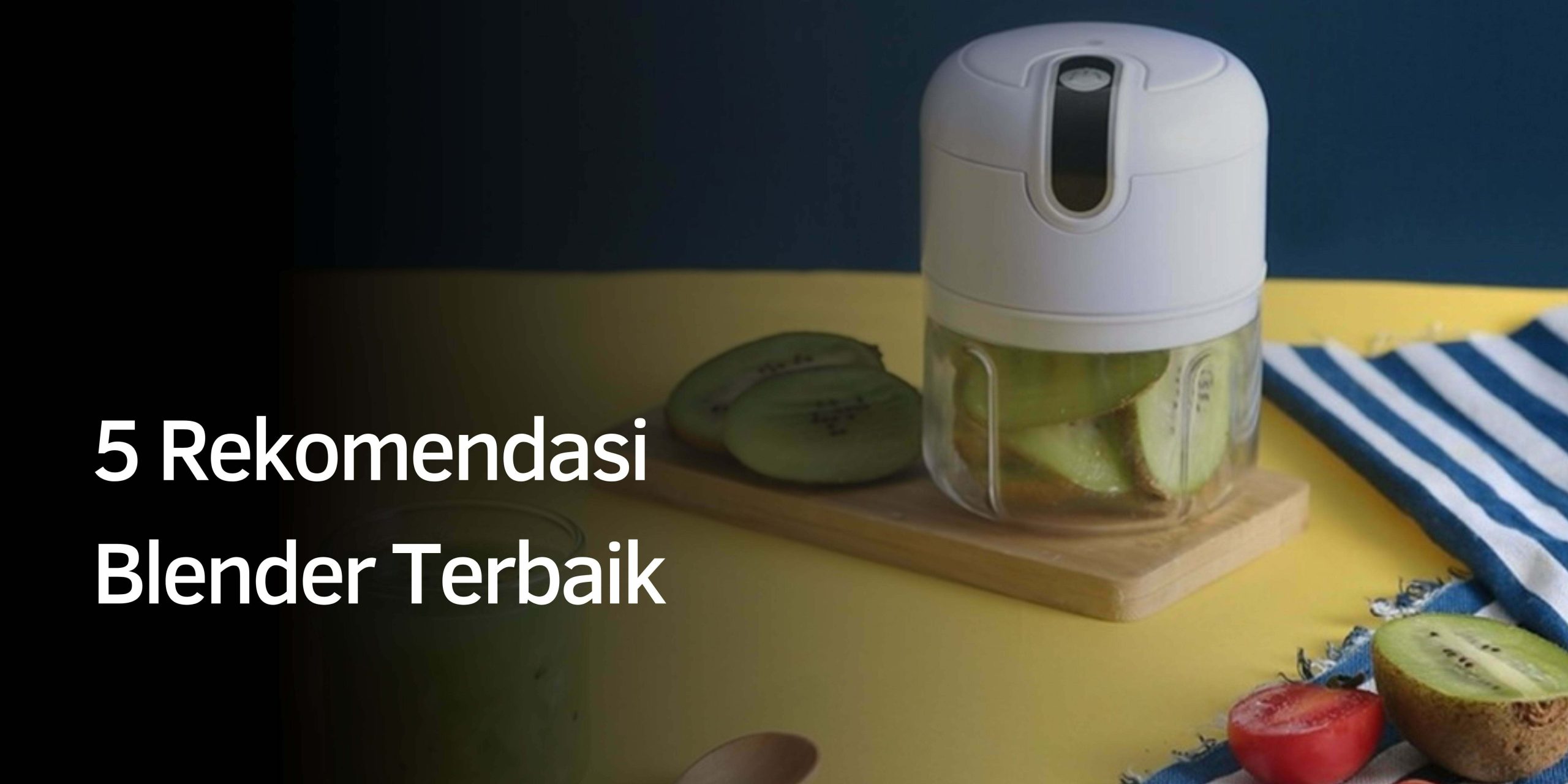 Rekomendasi Blender Terbaik