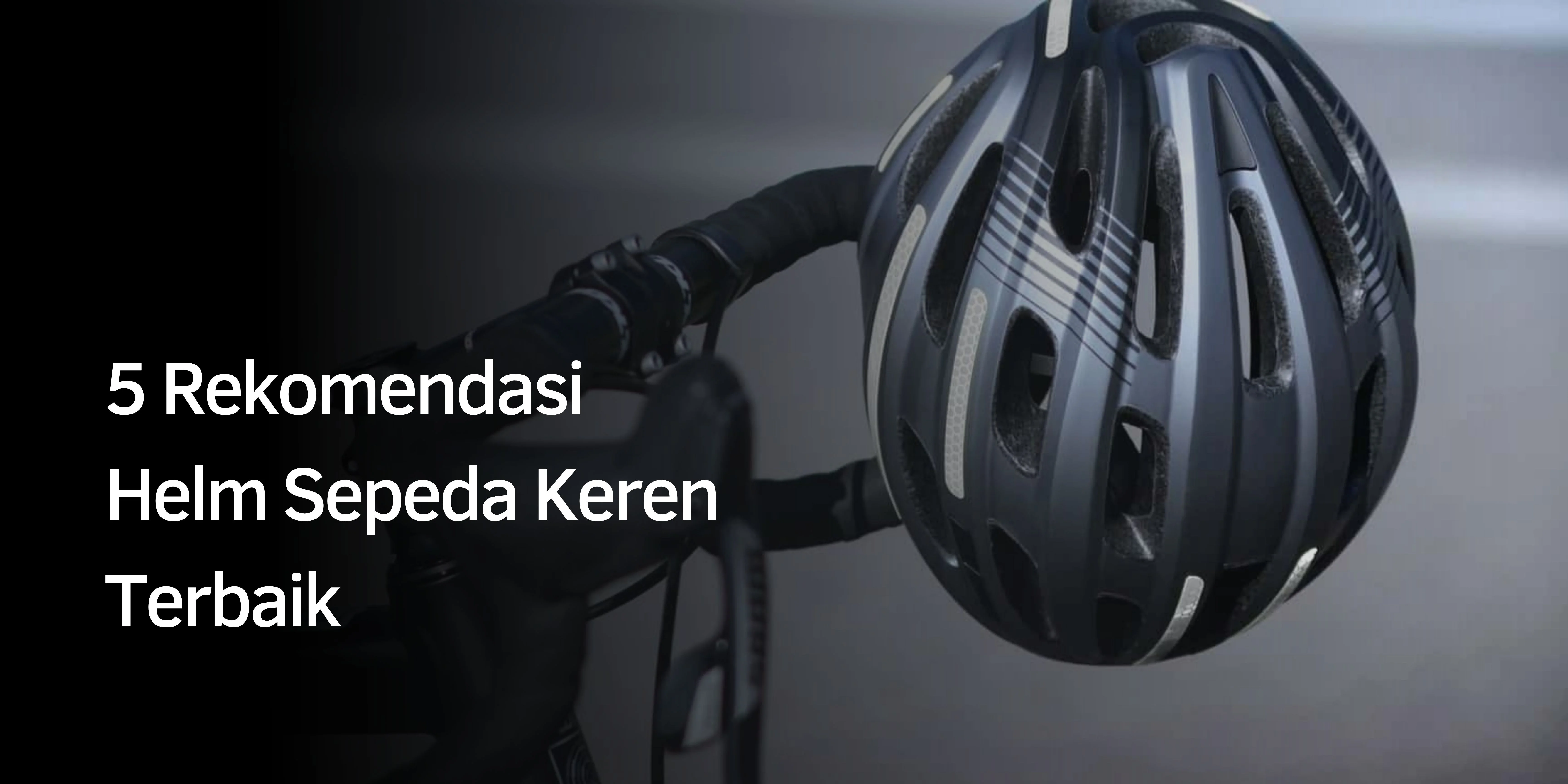 Rekomendasi Helm Sepeda Keren Terbaik