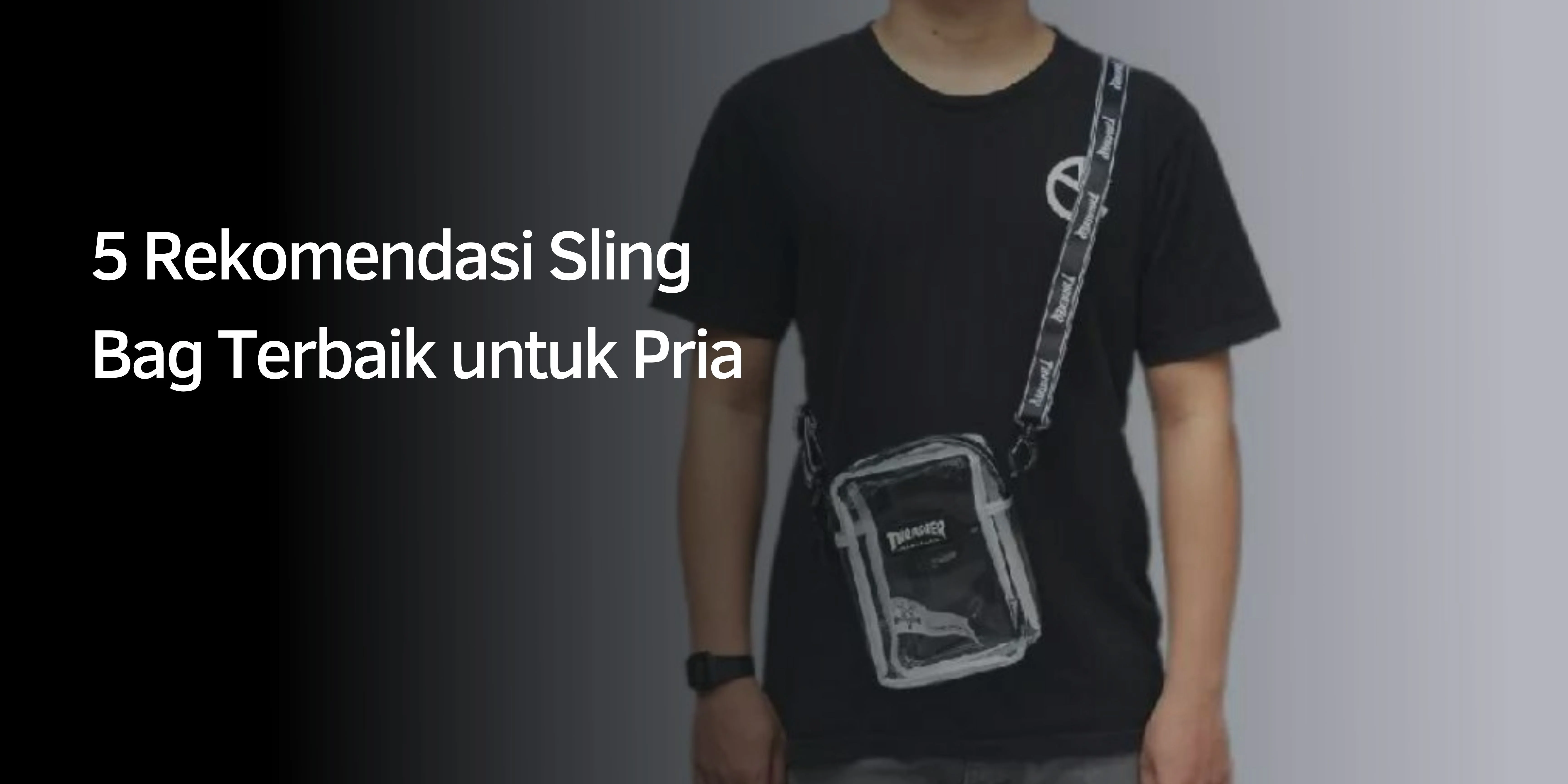 Rekomendasi Sling Bag untuk Pria