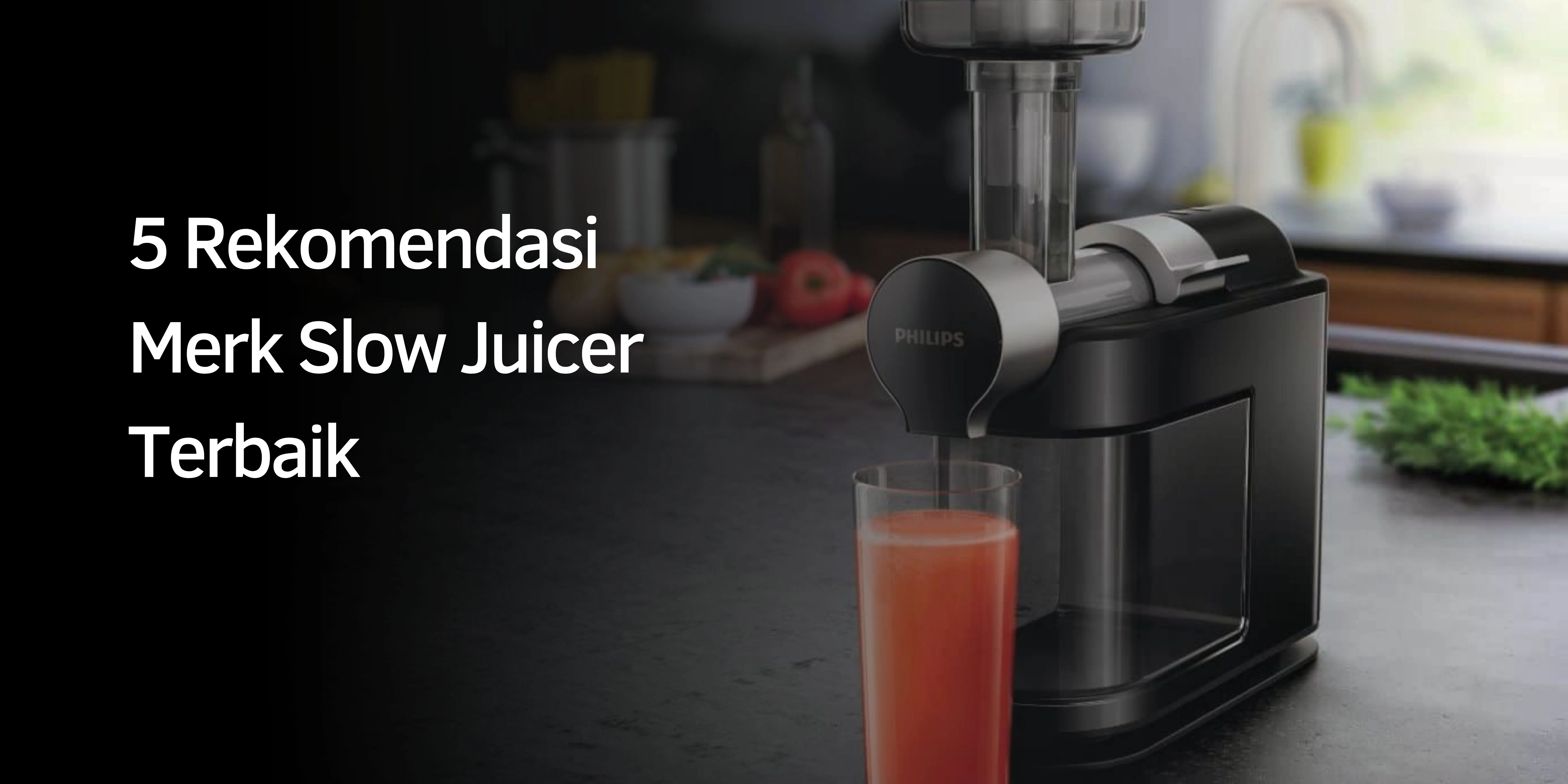 Rekomendasi Merk Slow Juicer