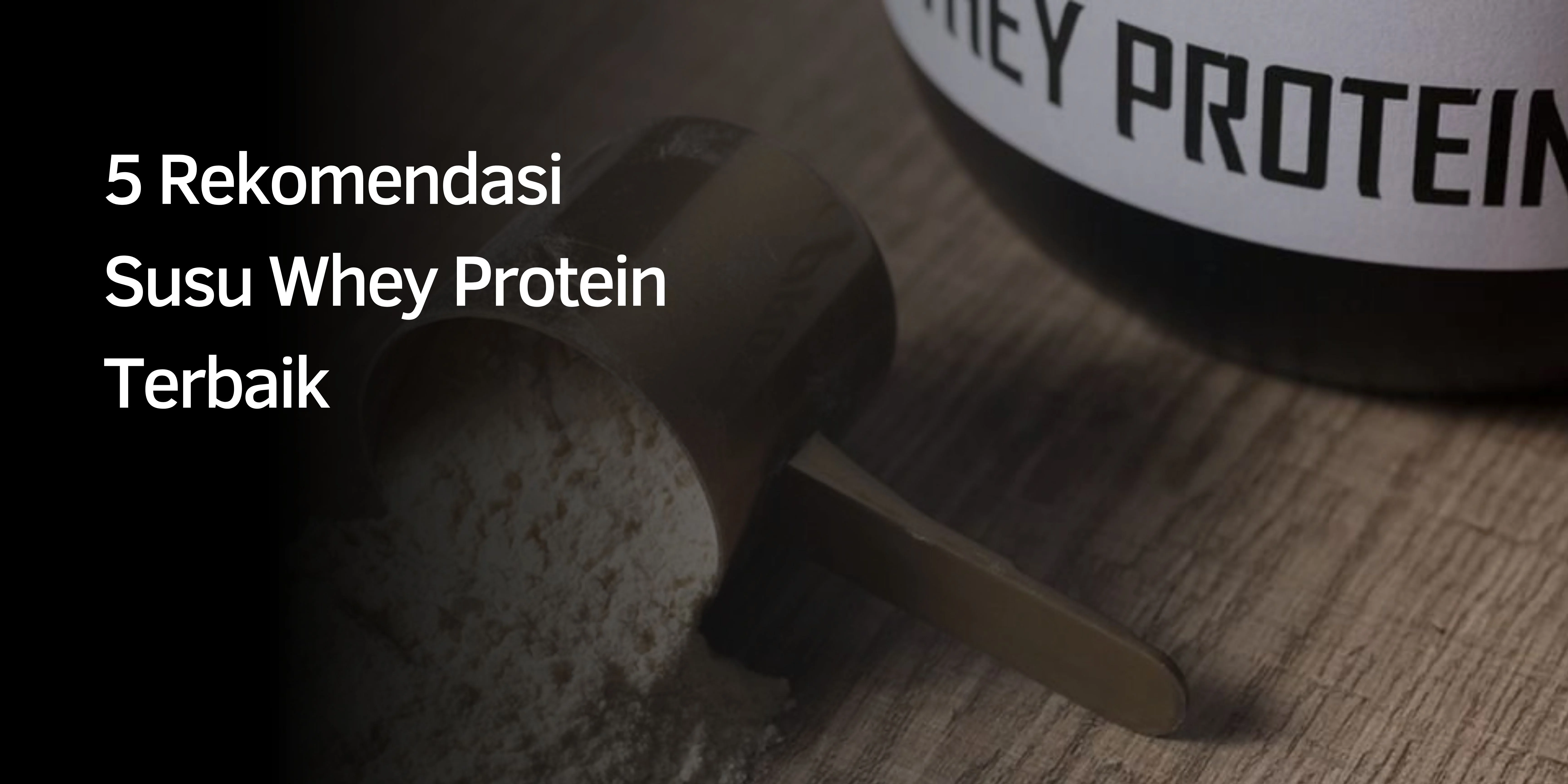 Rekomendasi Susu Whey Protein