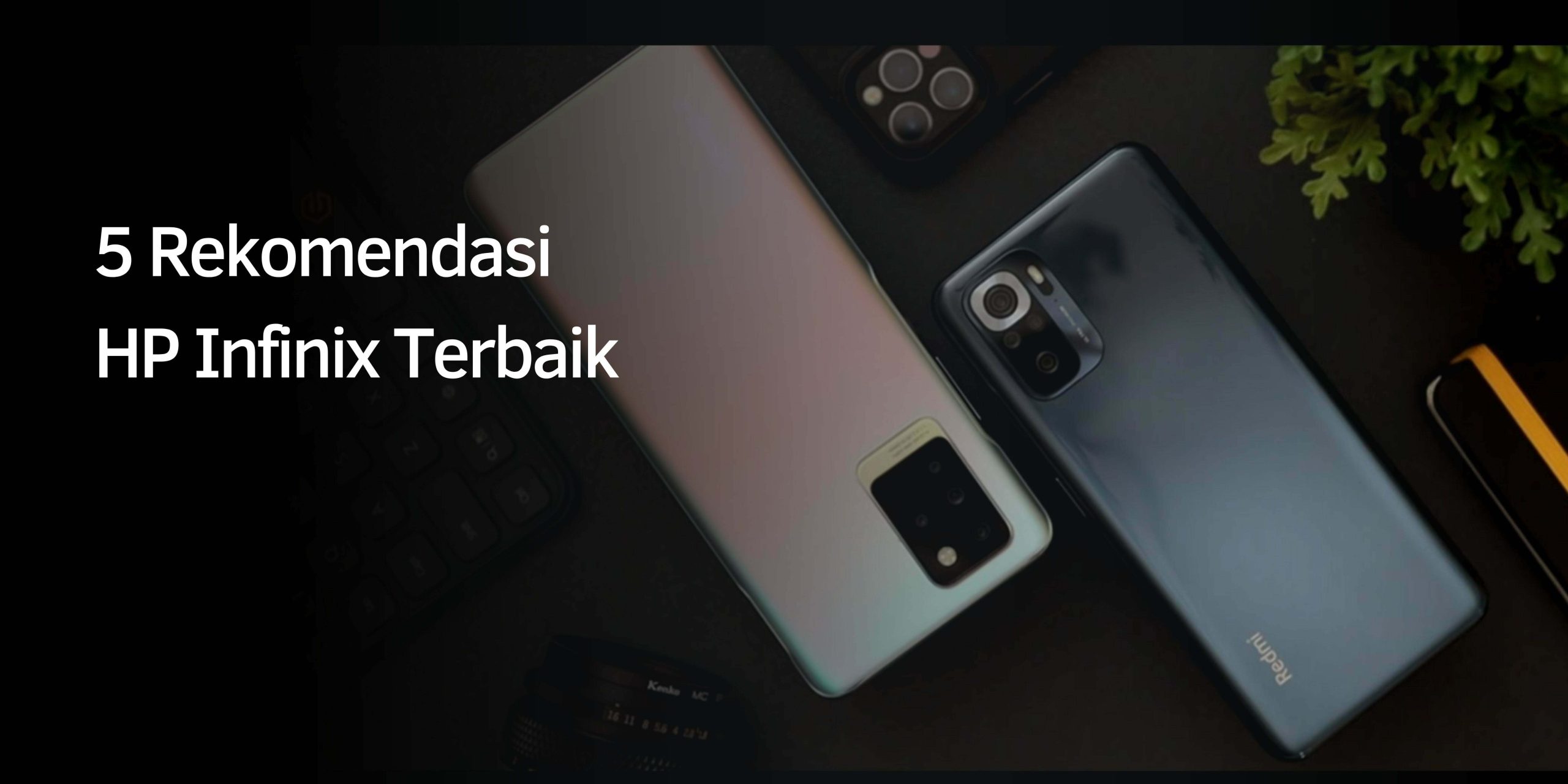 5 Rekomendasi HP Infinix Terbaik 1 Orange and Yellow Organic and Handcrafted Sales and Promos Business and Retail Back to School Banner 2022 05 31T090422.190
