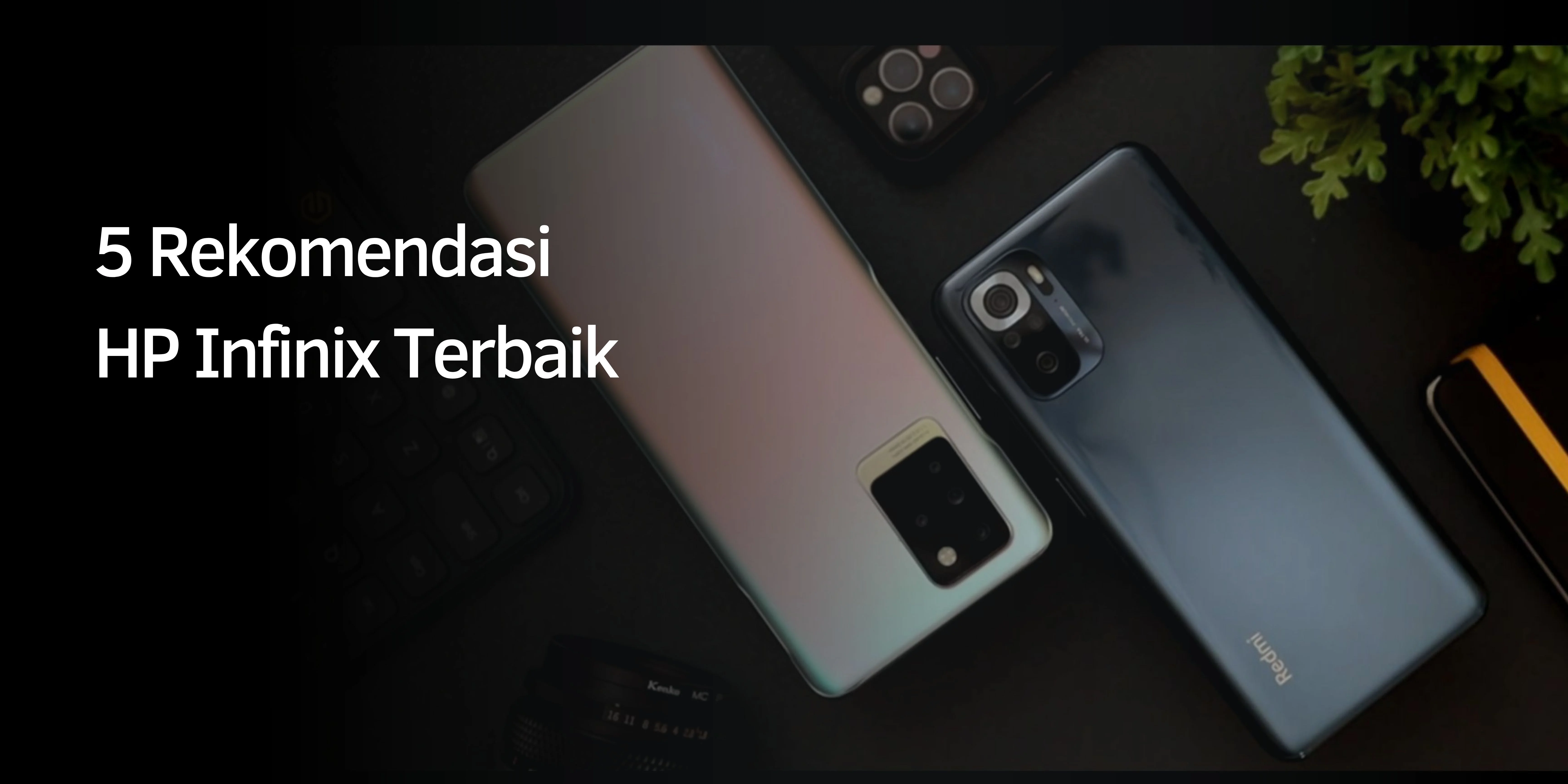 5 Rekomendasi HP Infinix Terbaik