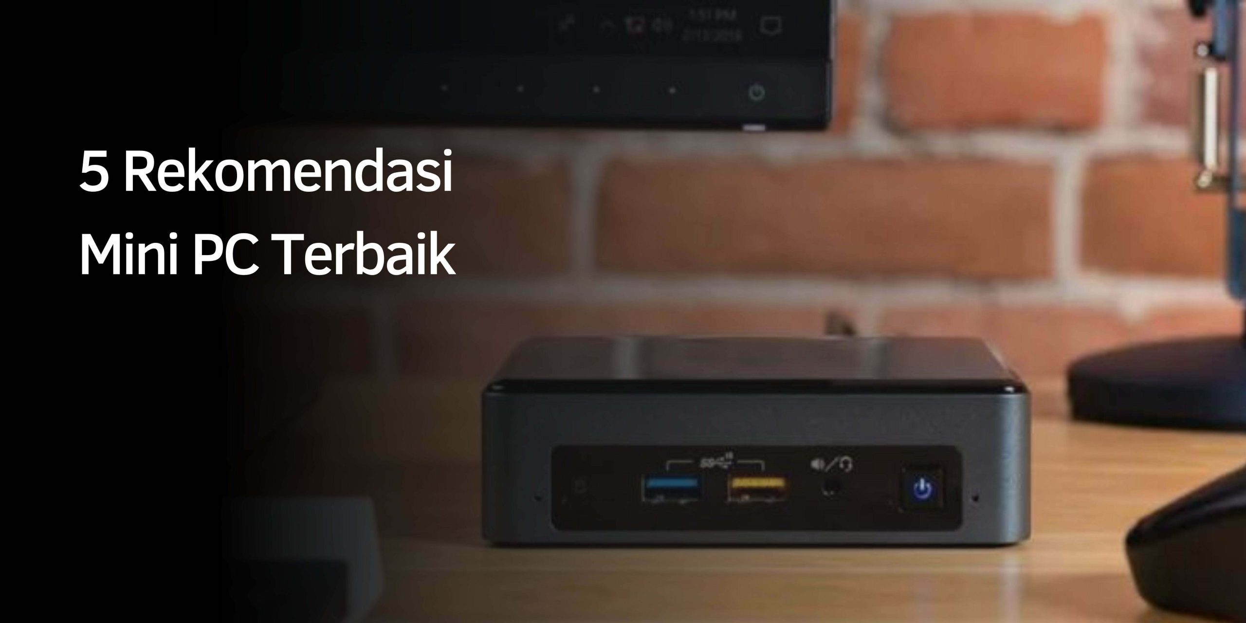 5 Rekomendasi Mini PC Terbaik 1 Orange and Yellow Organic and Handcrafted Sales and Promos Business and Retail Back to School Banner 2022 06 03T090326.955