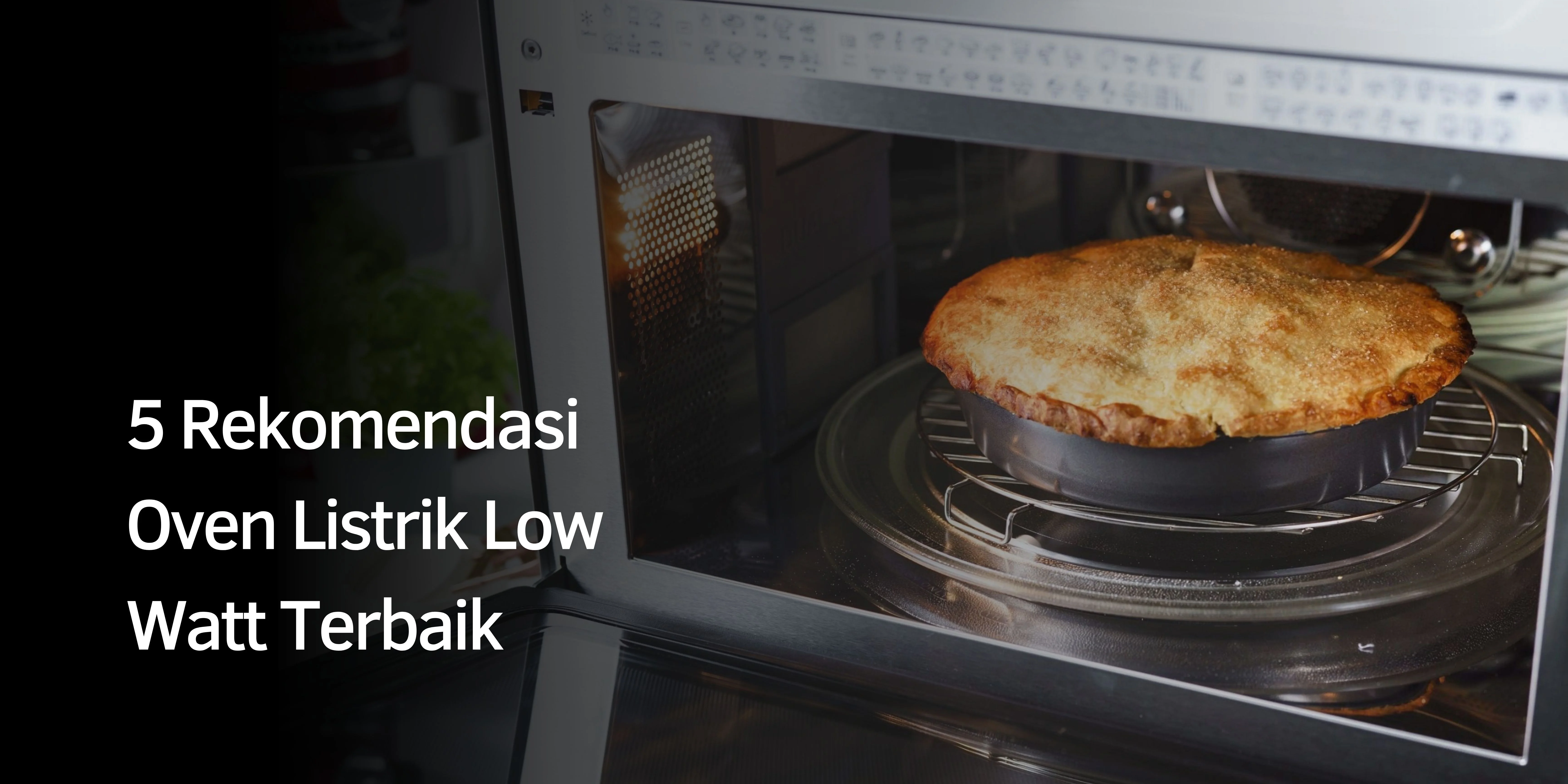 5 Rekomendasi Oven Listrik Low Watt Terbaik