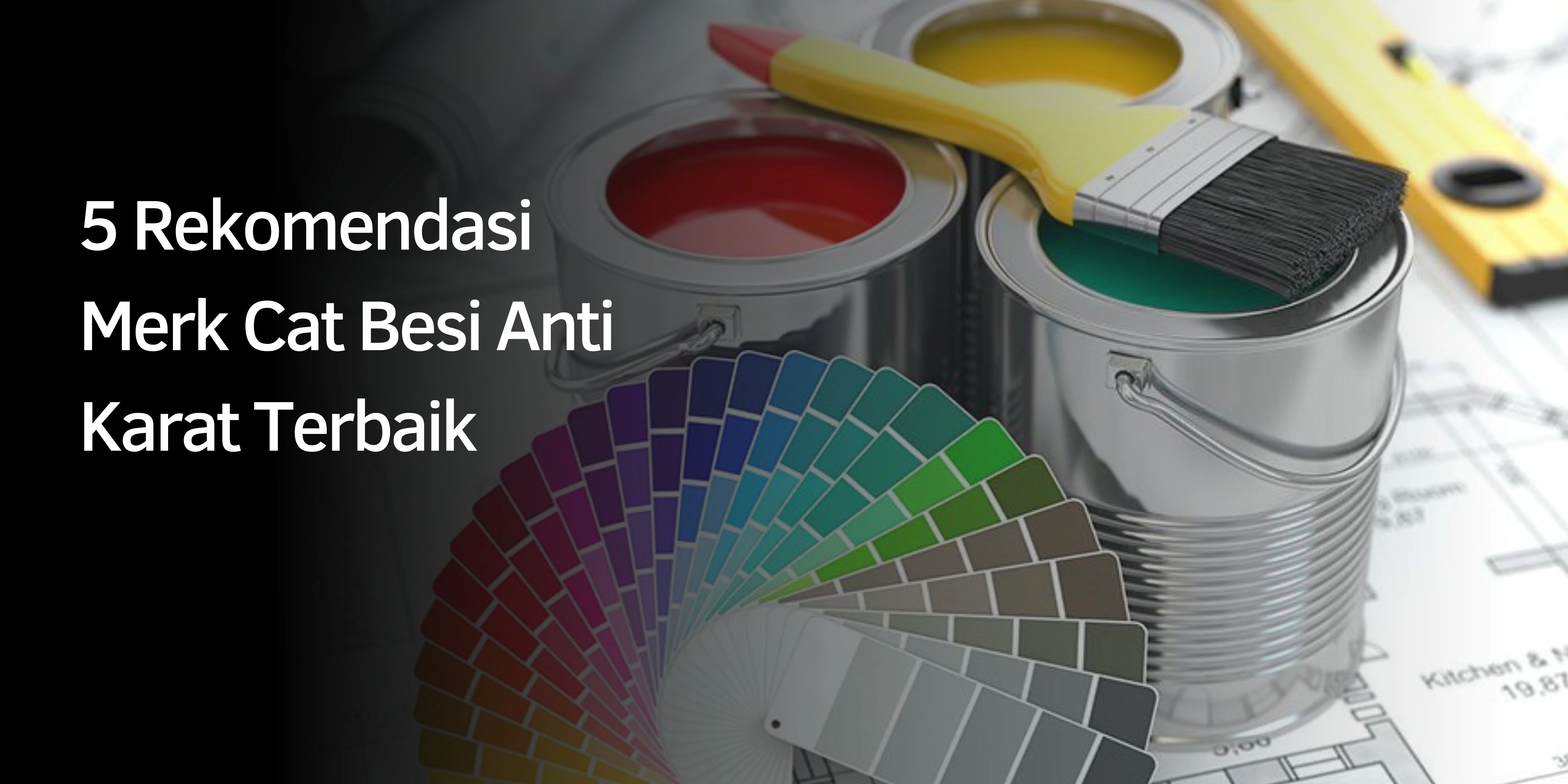 5 Rekomendasi Merk Cat Besi Anti Karat Terbaik